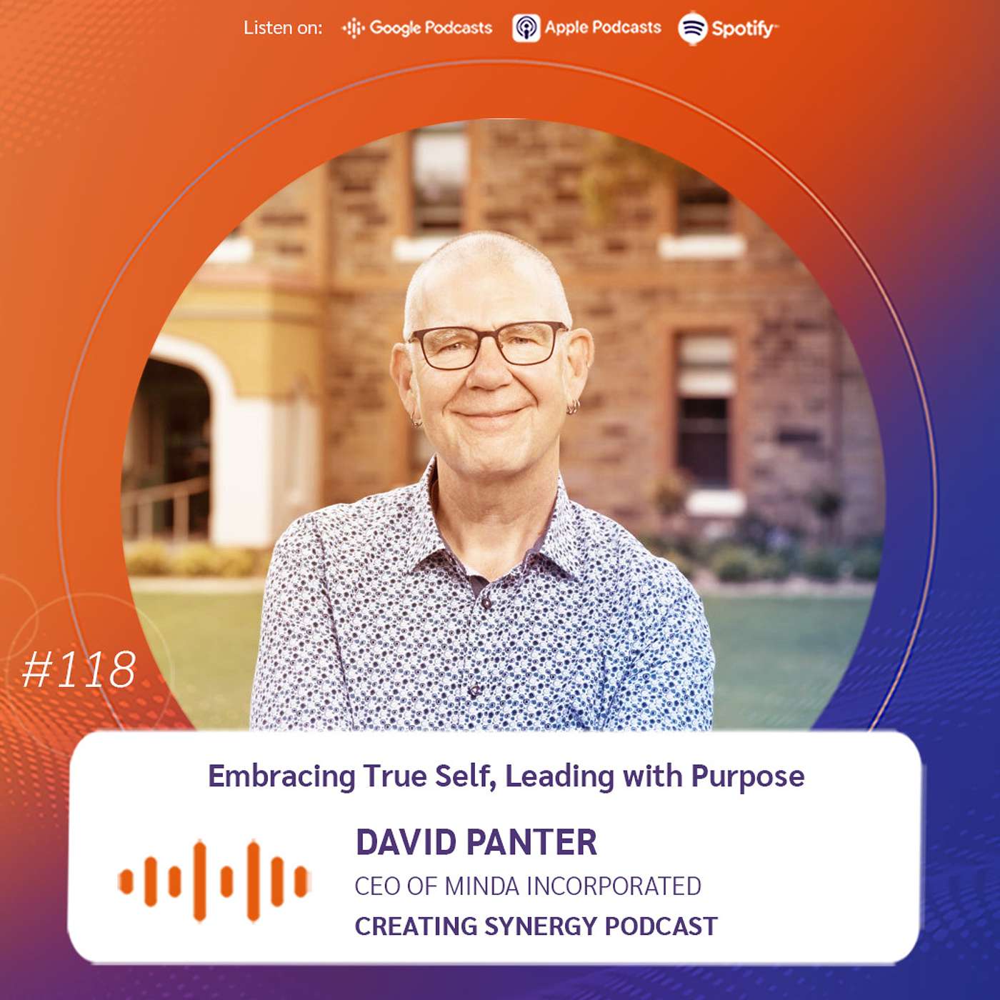 #118 David Panter, CEO of Minda Incorporated on Embracing True Self, Leading with Purpose episode artwork