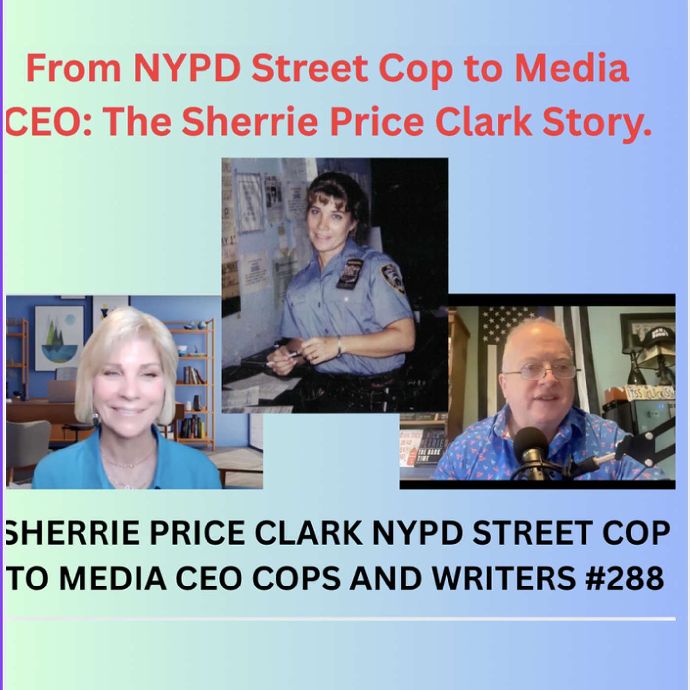 From NYPD Street Cop to Media CEO: The Sherrie Price Clark Story. episode artwork