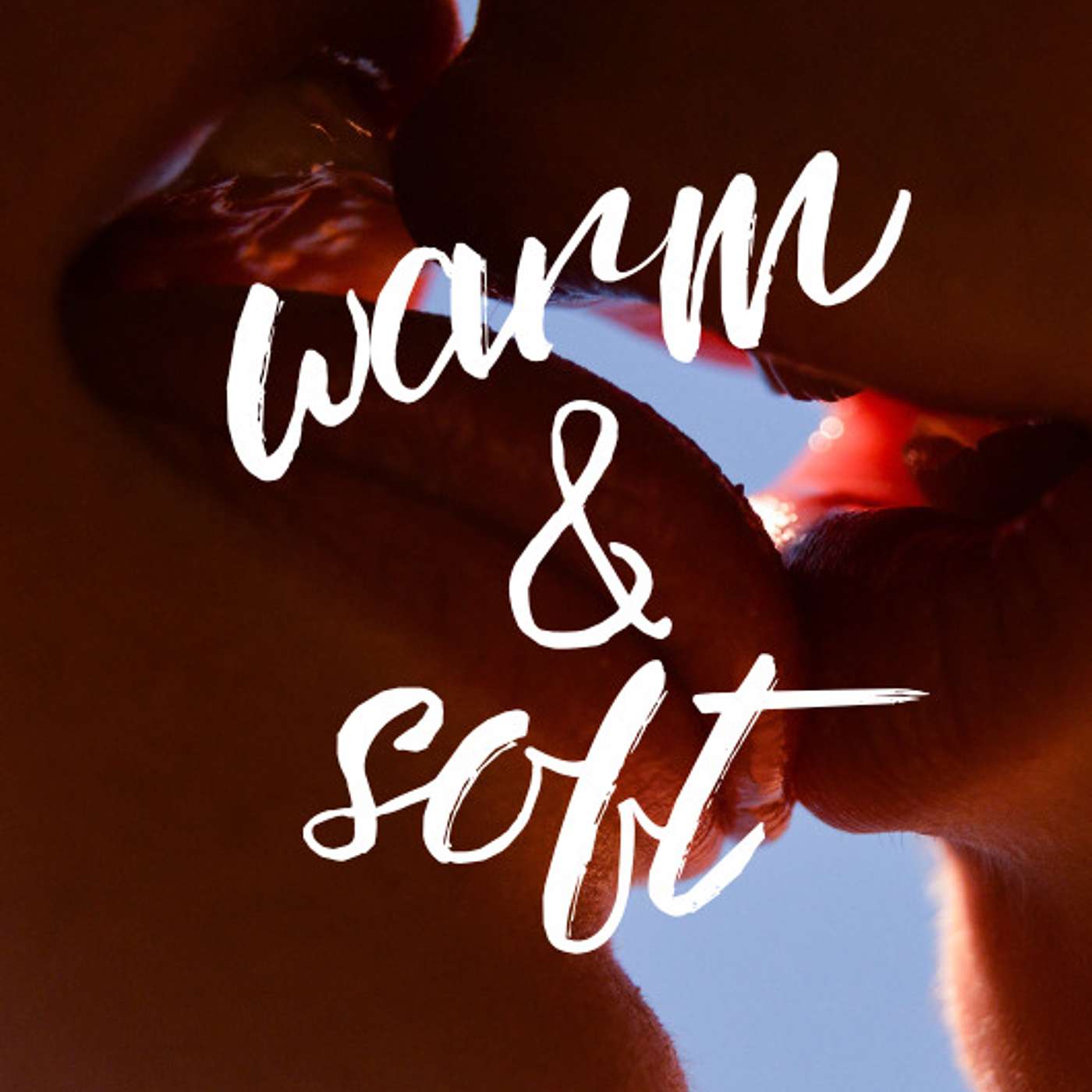 Warm & Soft