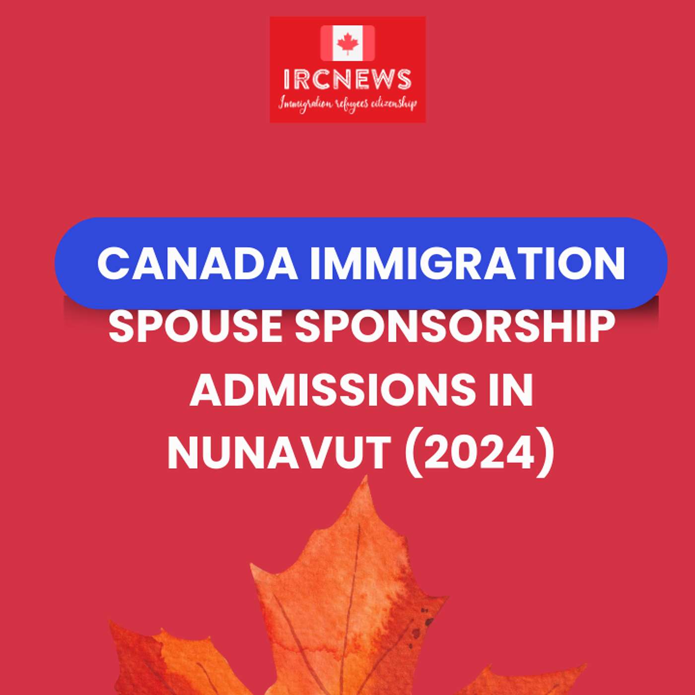 Canada Immigration Spouse Sponsorship Admissions in Nunavut (2024) episode artwork