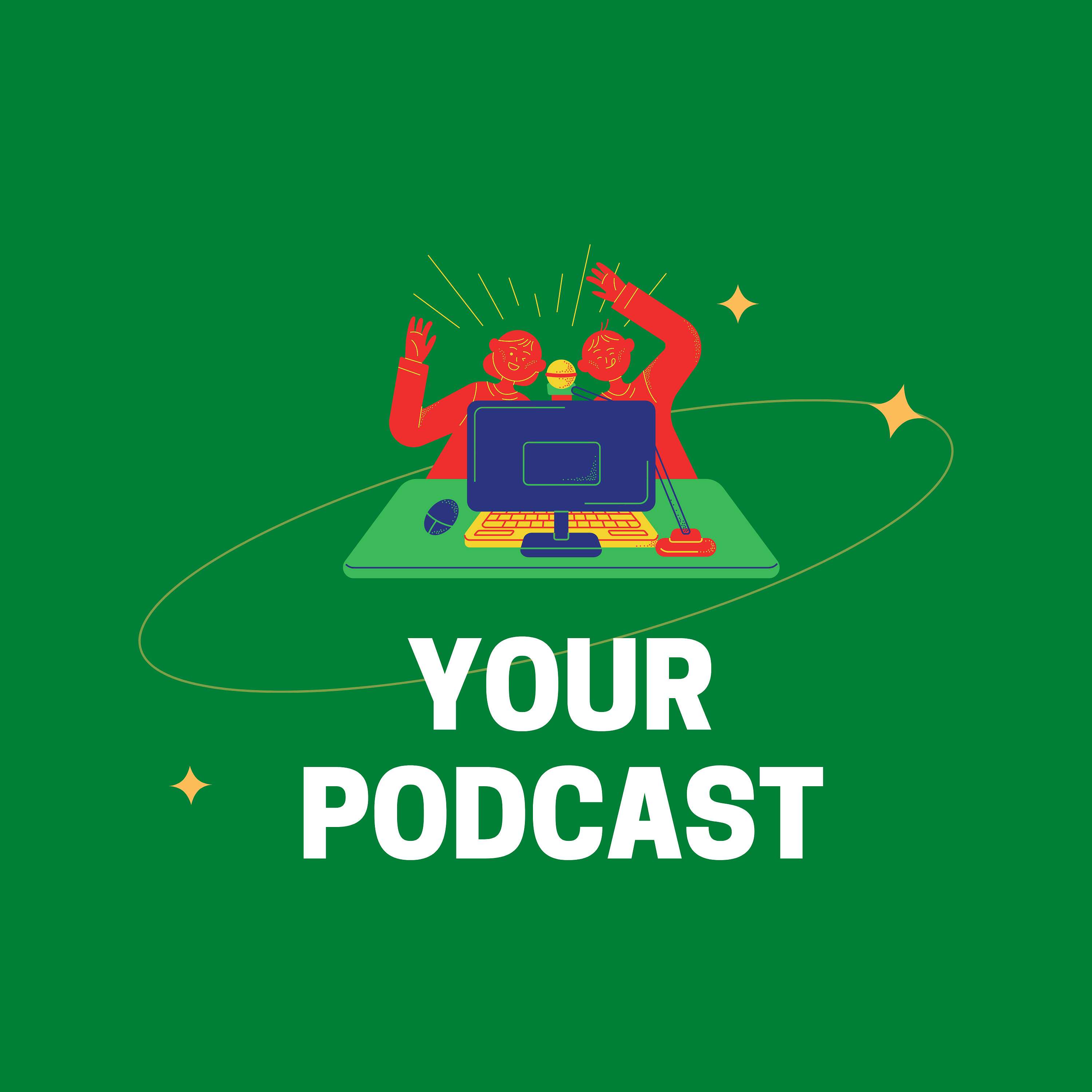 Your Podcast