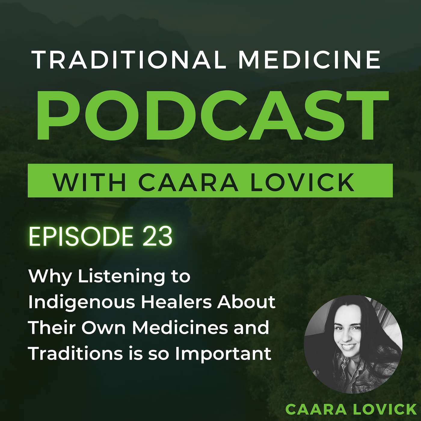 EP 23: Why Listening to Indigenous Healers About Their Own Medicines and Traditions is so Important EP 23: Why Listening to Indigenous Healers About Their Own Medicines and Traditions is so Important