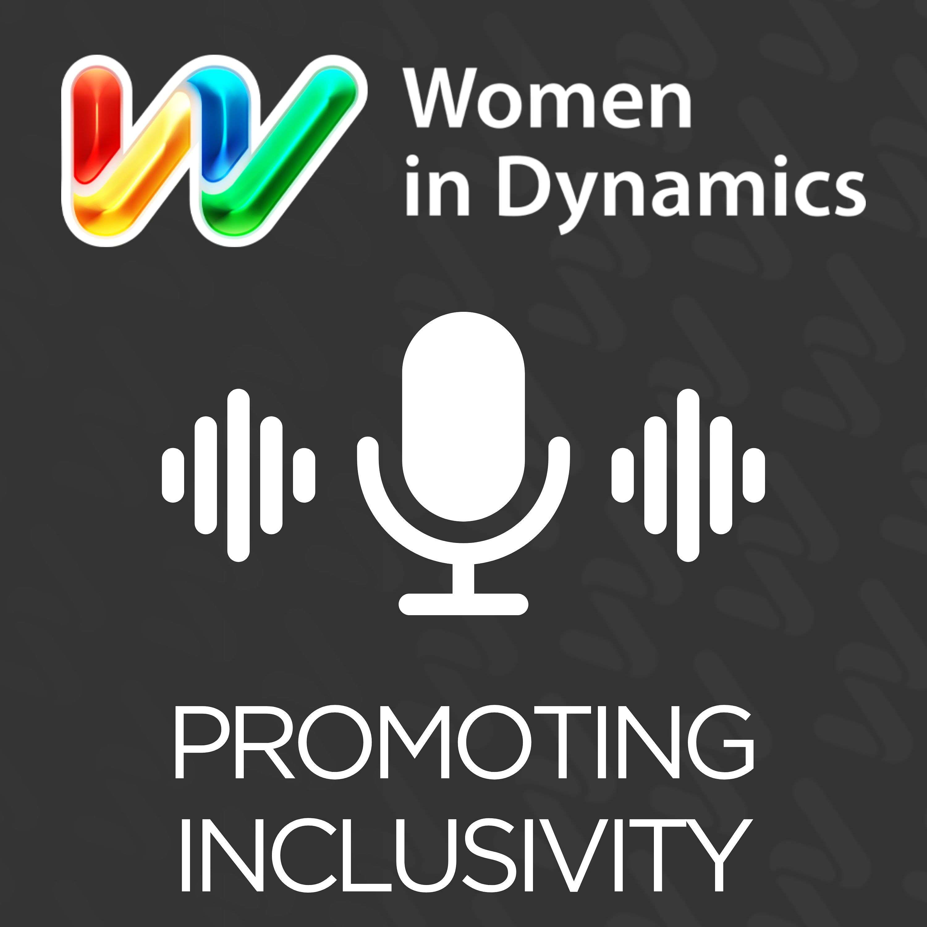 Women in Dynamics - Promoting inclusivity, one episode at a time