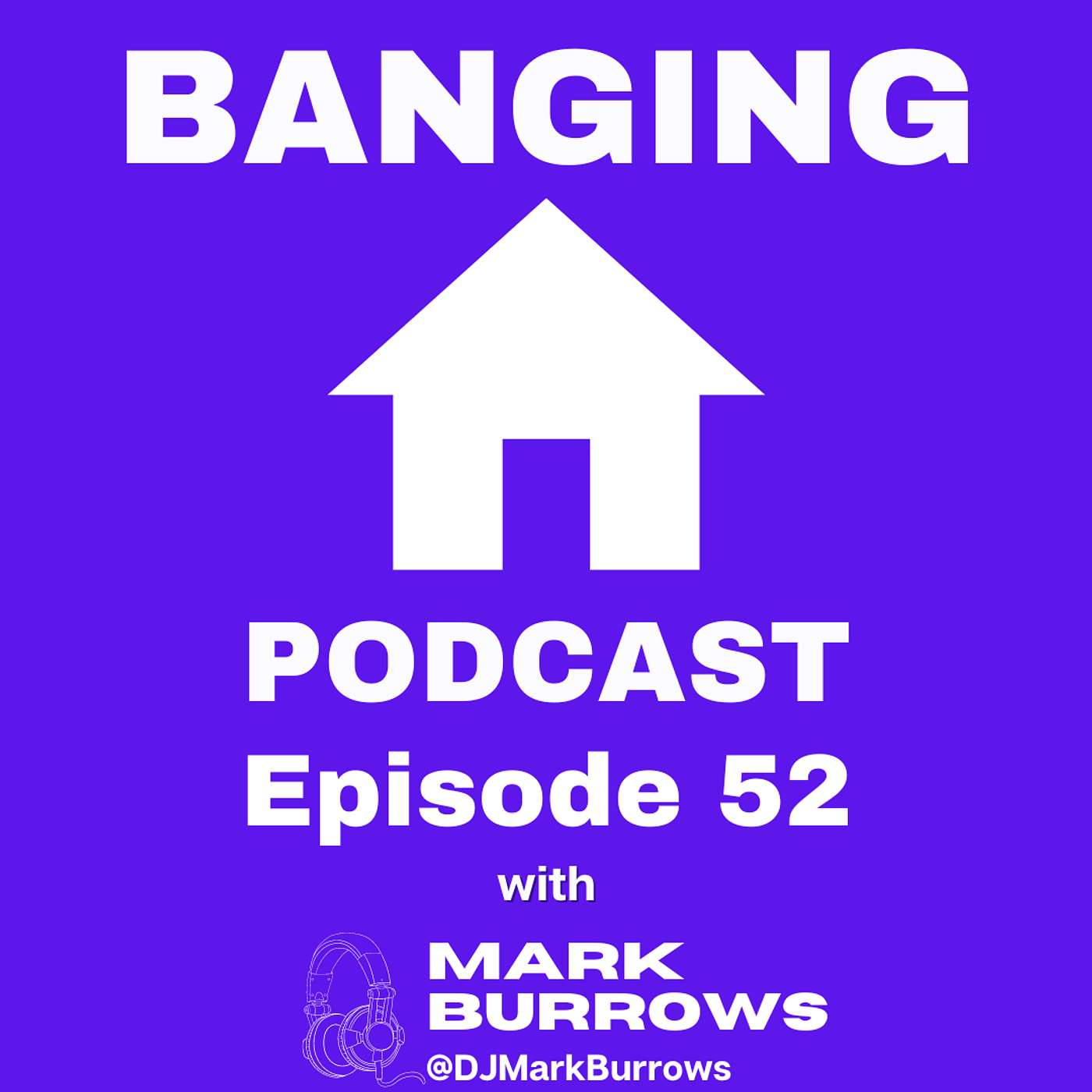 Banging House Podcast