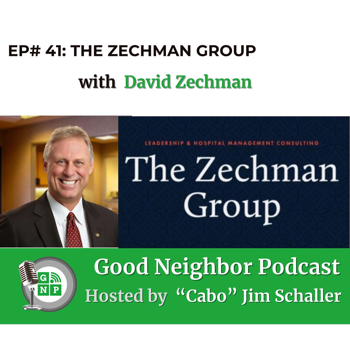 EP # 41 - Leading with Compassion: David Zechman's Journey in Health Care Leadership and Servant Values