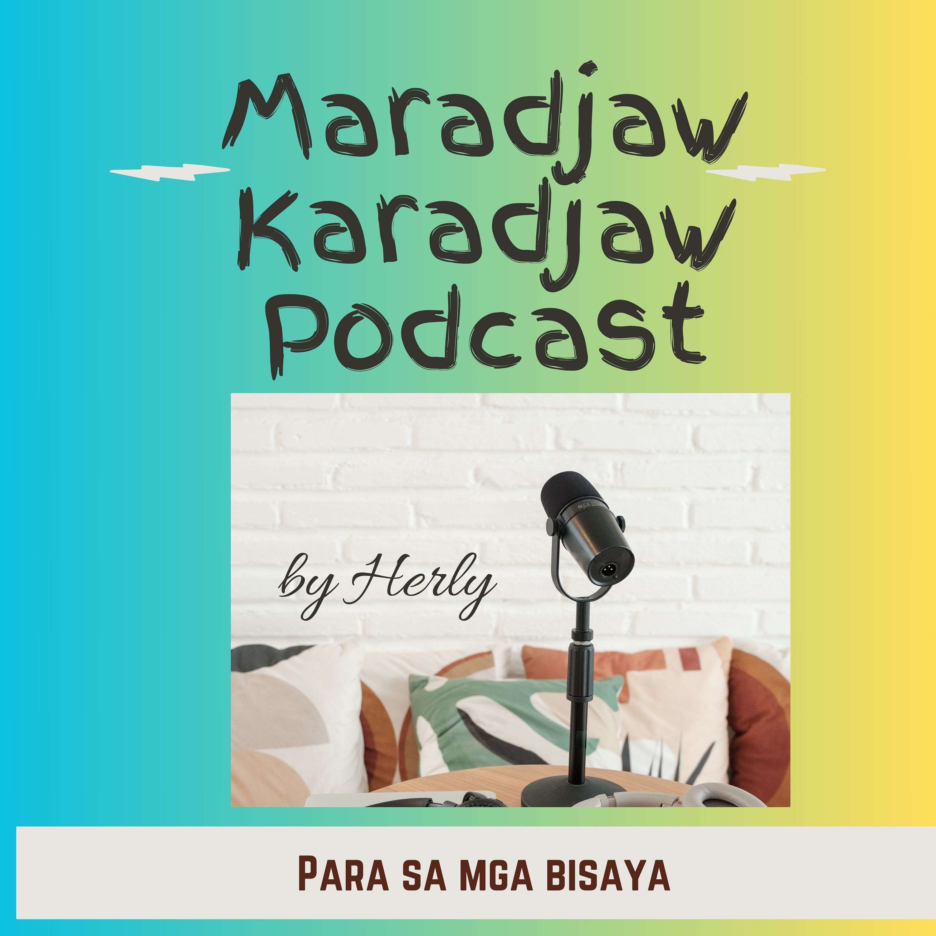 Maradjaw Karadjaw Podcast
