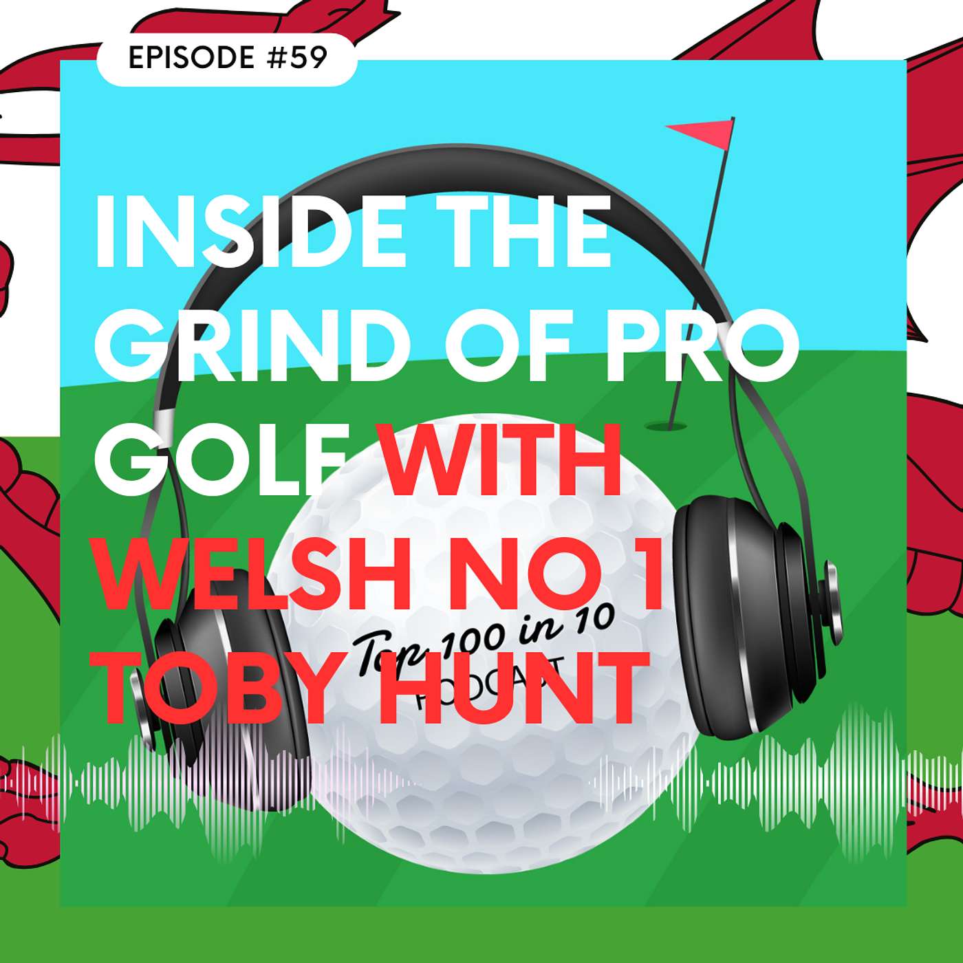 Inside the Grind of Pro Golf With Welsh No 1 Toby Hunt