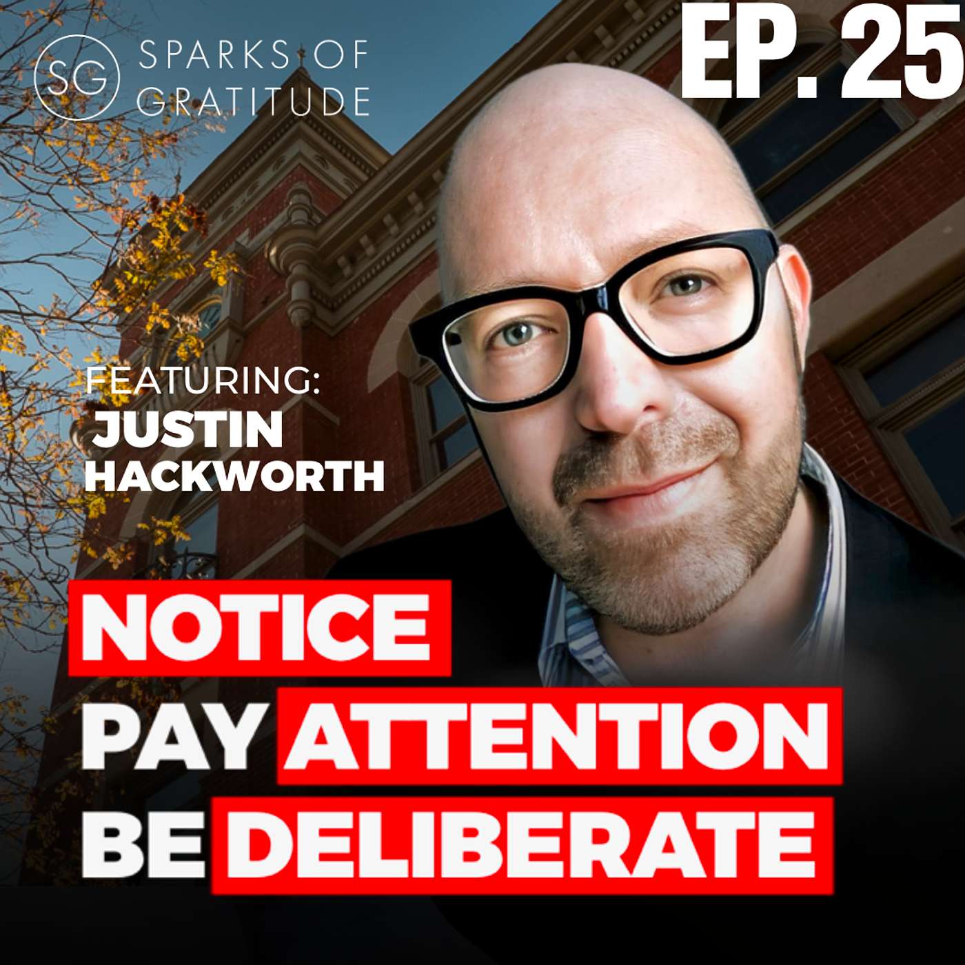 25. We have the life we FOCUS on - Photographer Justin Hackworth episode artwork