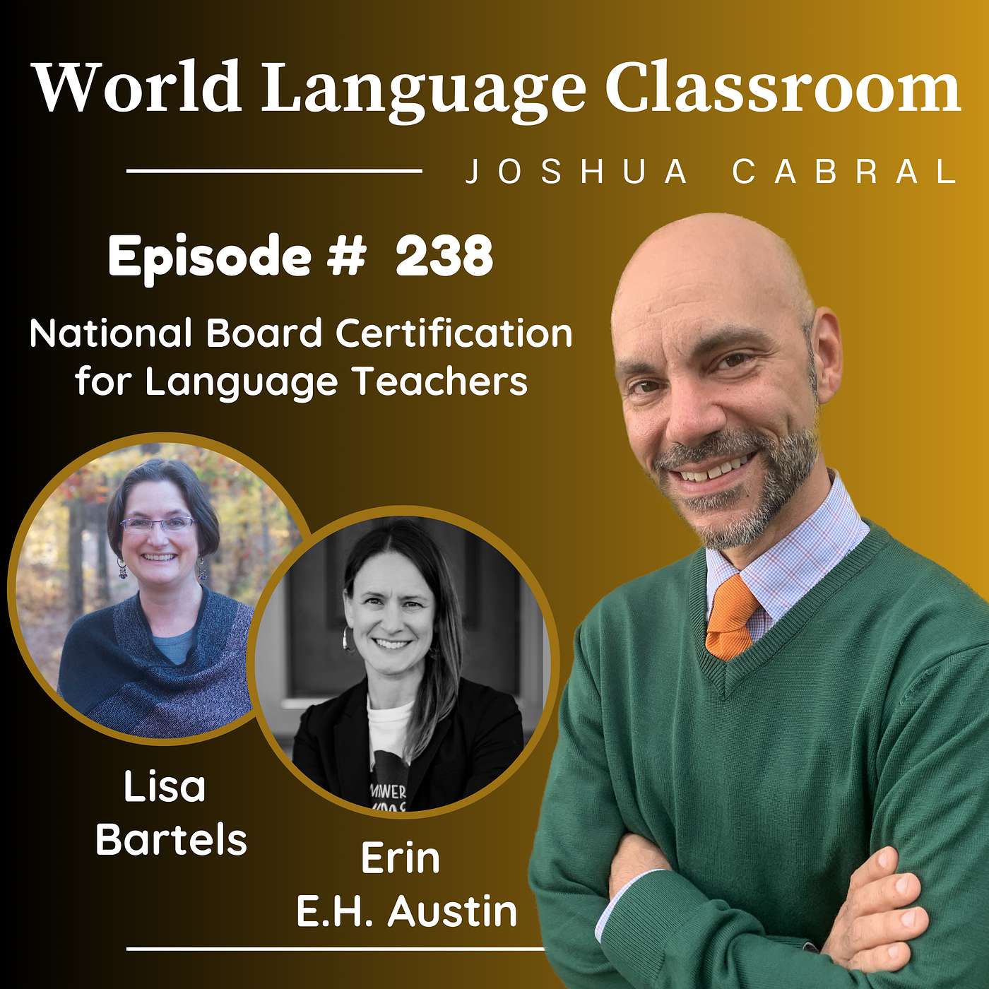 National Board Certification for Language Teachers with Erin E.H. Austin and Lisa Bartels National Board Certification for Language Teachers with Erin E.H. Austin and Lisa Bartels