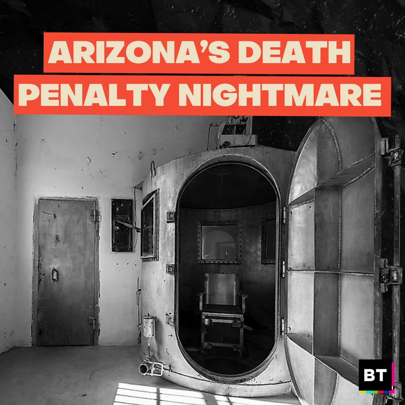 Arizona’s Death Penalty Nightmare episode artwork