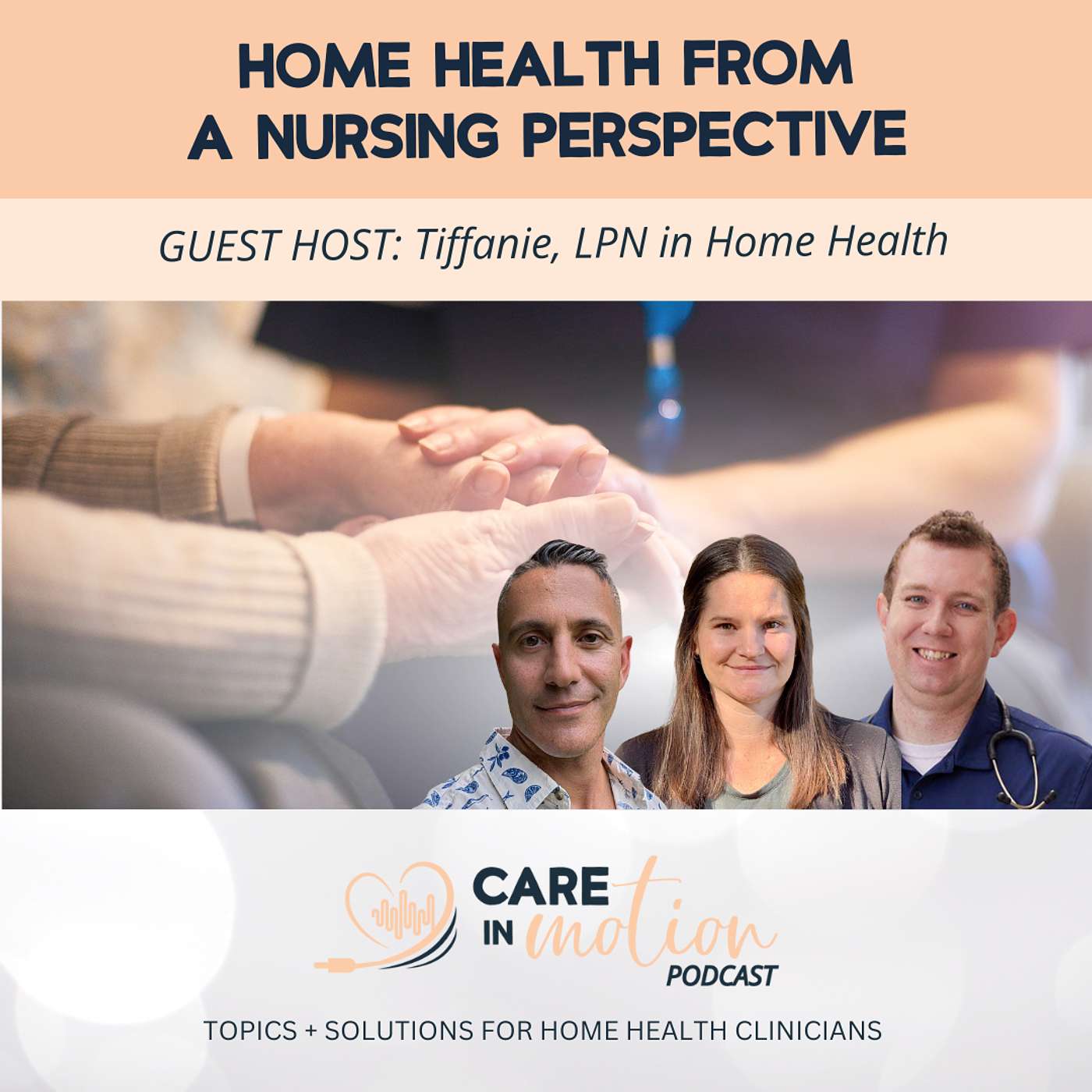Care in Motion Home Health Podcast Episode 11: Home Health from a Nursing Perspective