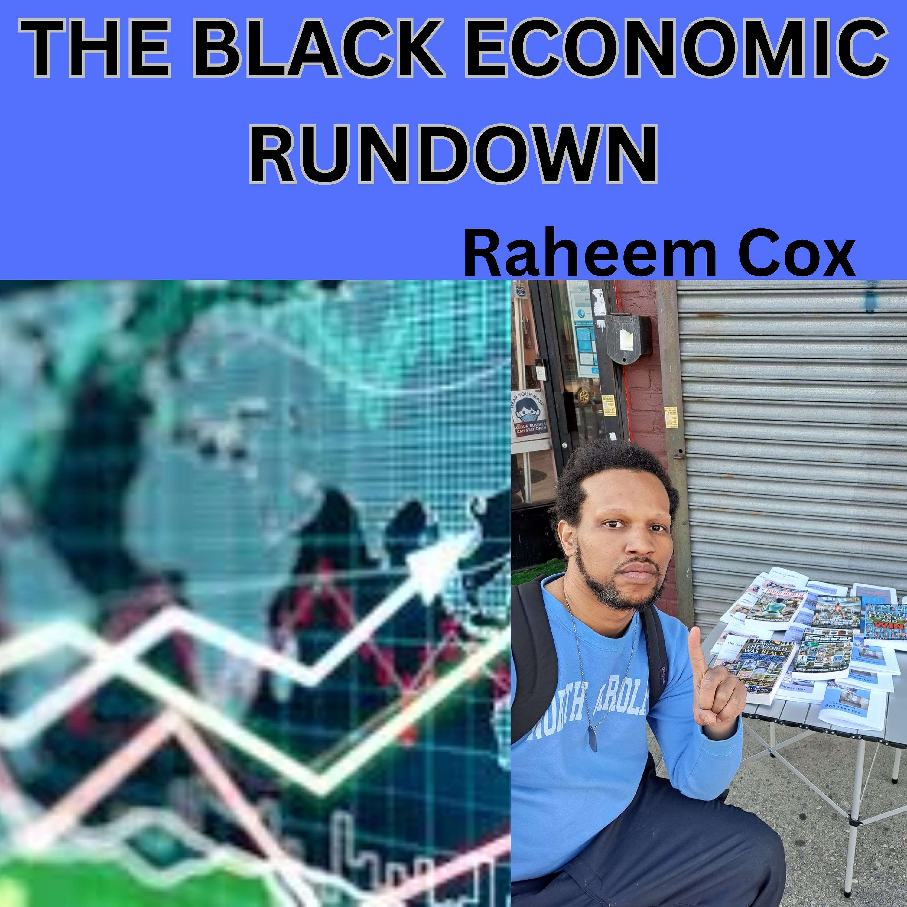 THE BLACK ECONOMIC RUNDOWN