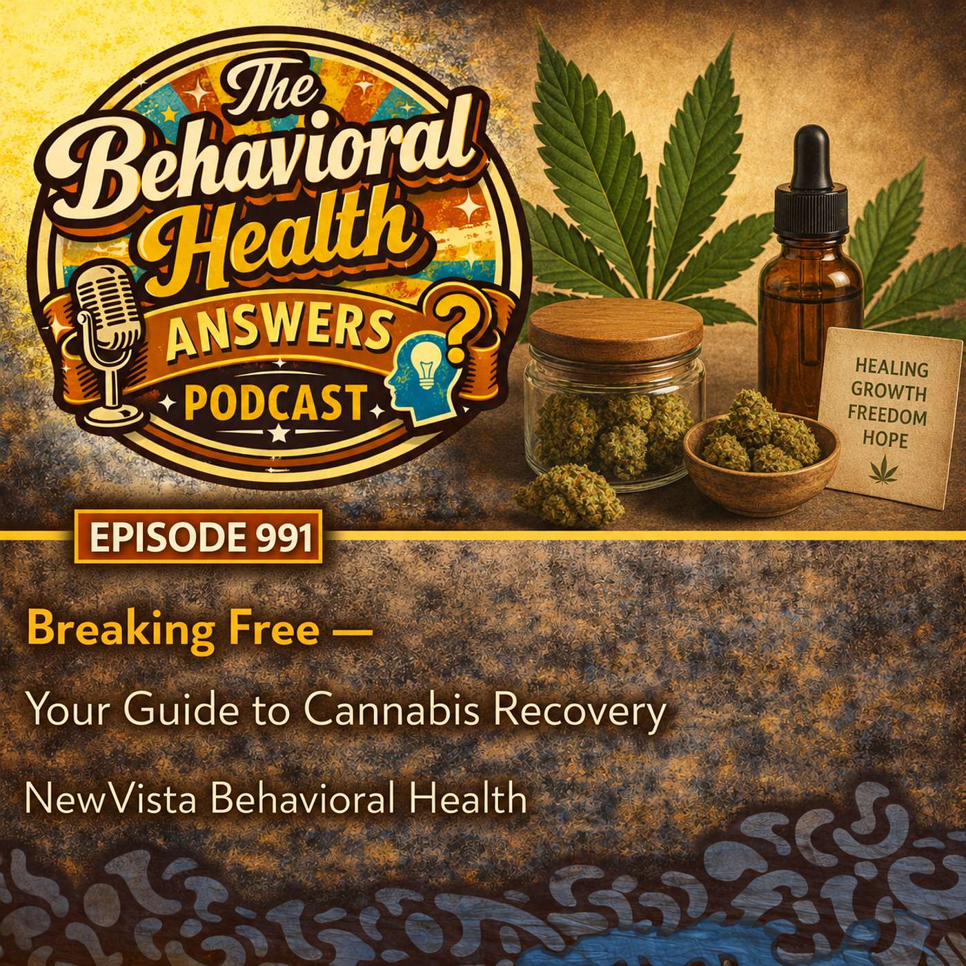 Episode 991: Breaking Free - Your Guide to Cannabis Recovery | NewVista Behavioral Health episode artwork