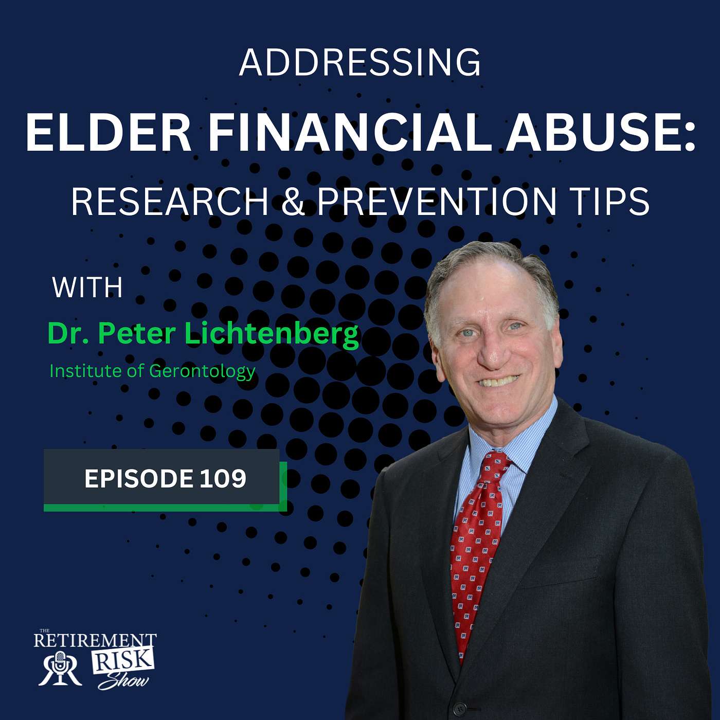 Addressing Elder Financial Abuse: Research and Prevention Tips with Dr. Peter Lichtenberg episode artwork