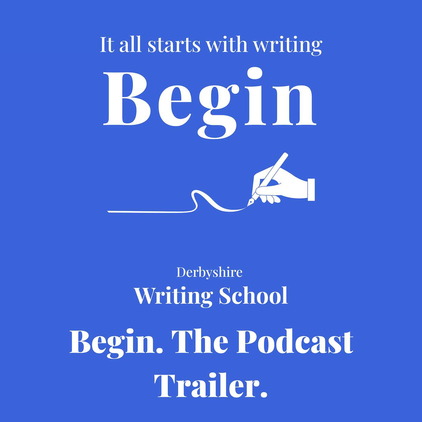 Begin - Derbyshire Writing School Podcast