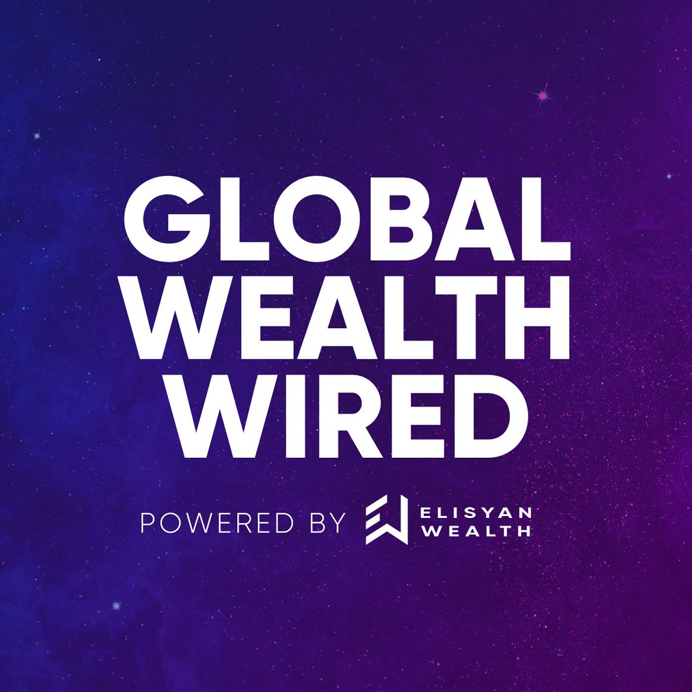 Global Wealth Wired Powered by Elisyan Wealth