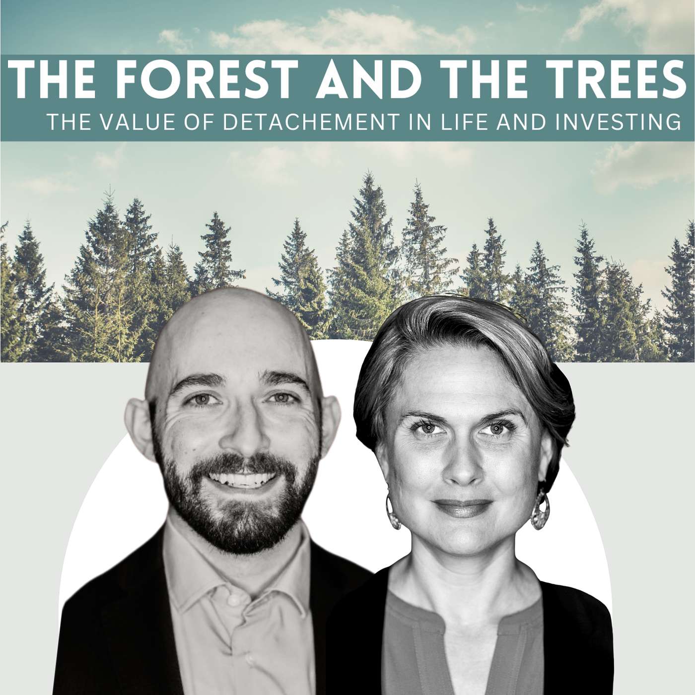 Ep. 35: The Forest and The Trees - The Value of Detachment in Life and Investing