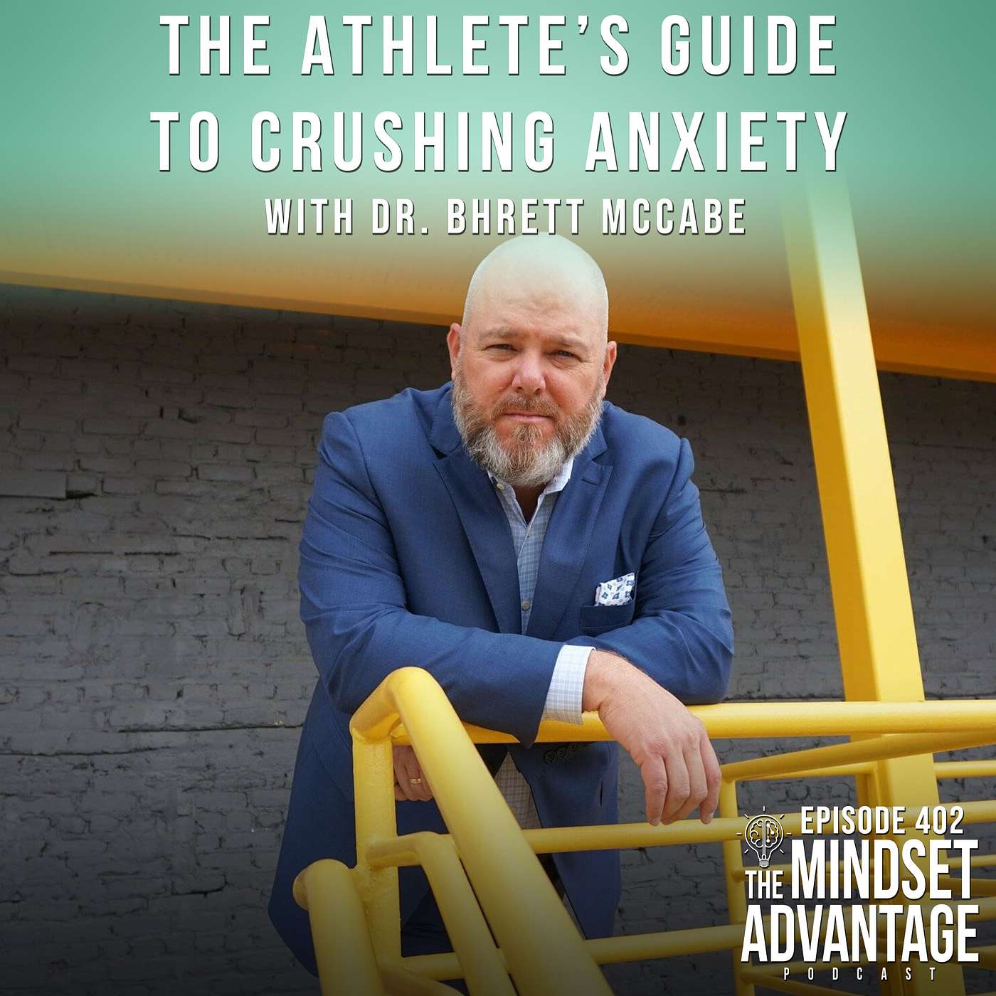 The Athlete’s Guide to Crushing Anxiety with Dr. Bhrett McCabe