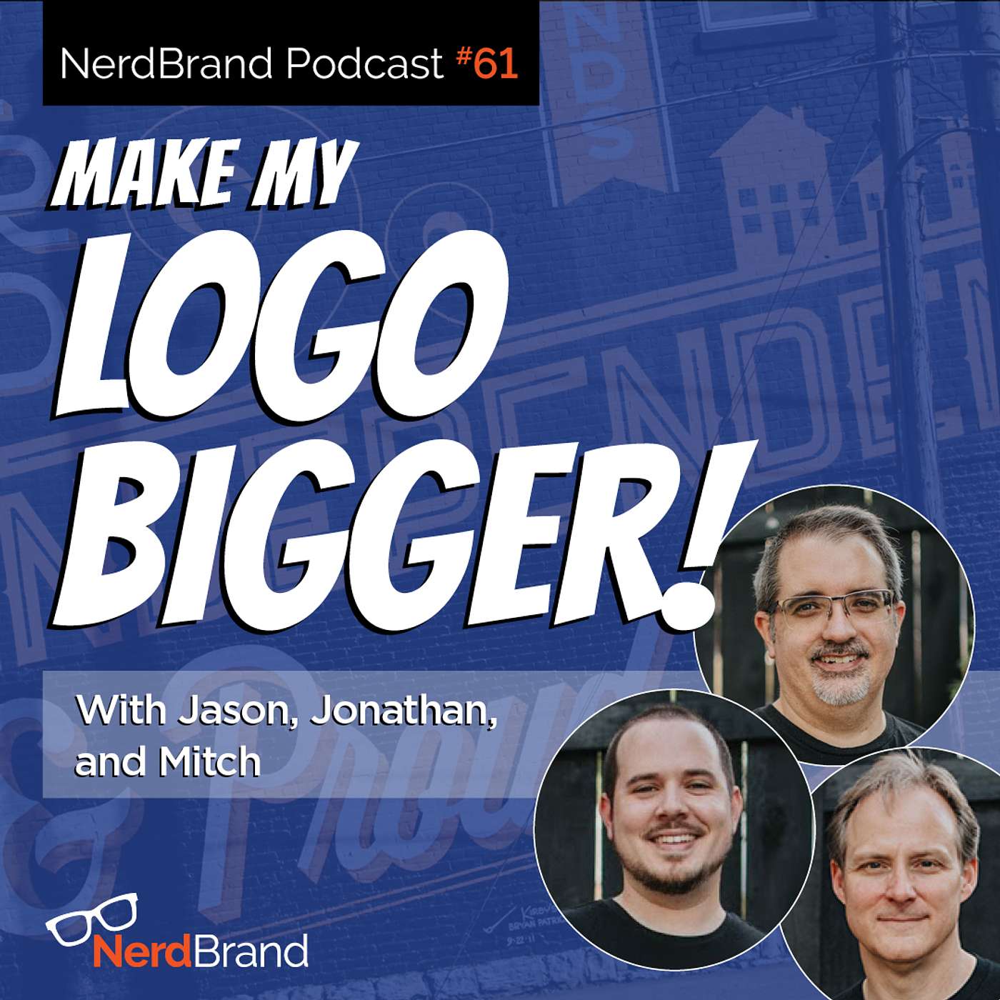 E61: Make my logo bigger: Why this is not as important as you think. episode artwork