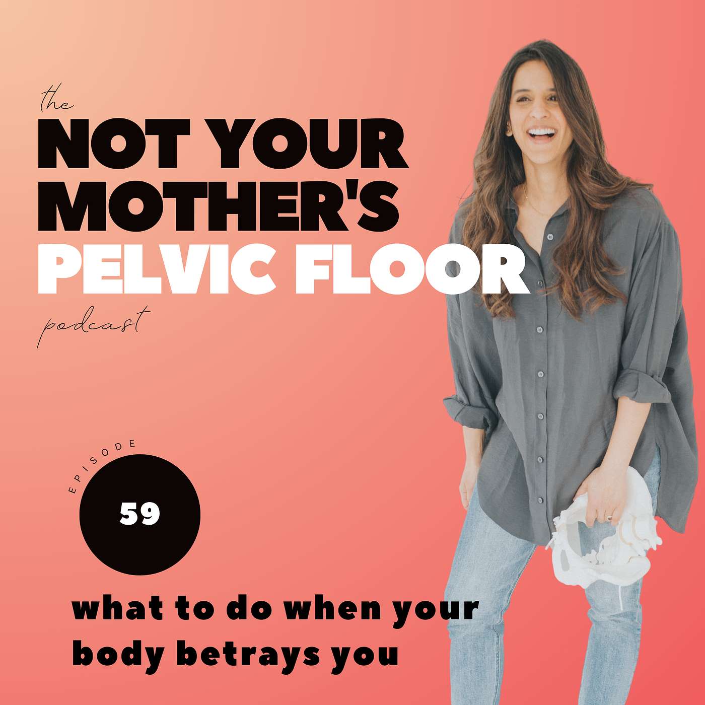 The Not Your Mother\'s Pelvic Floor Podcast