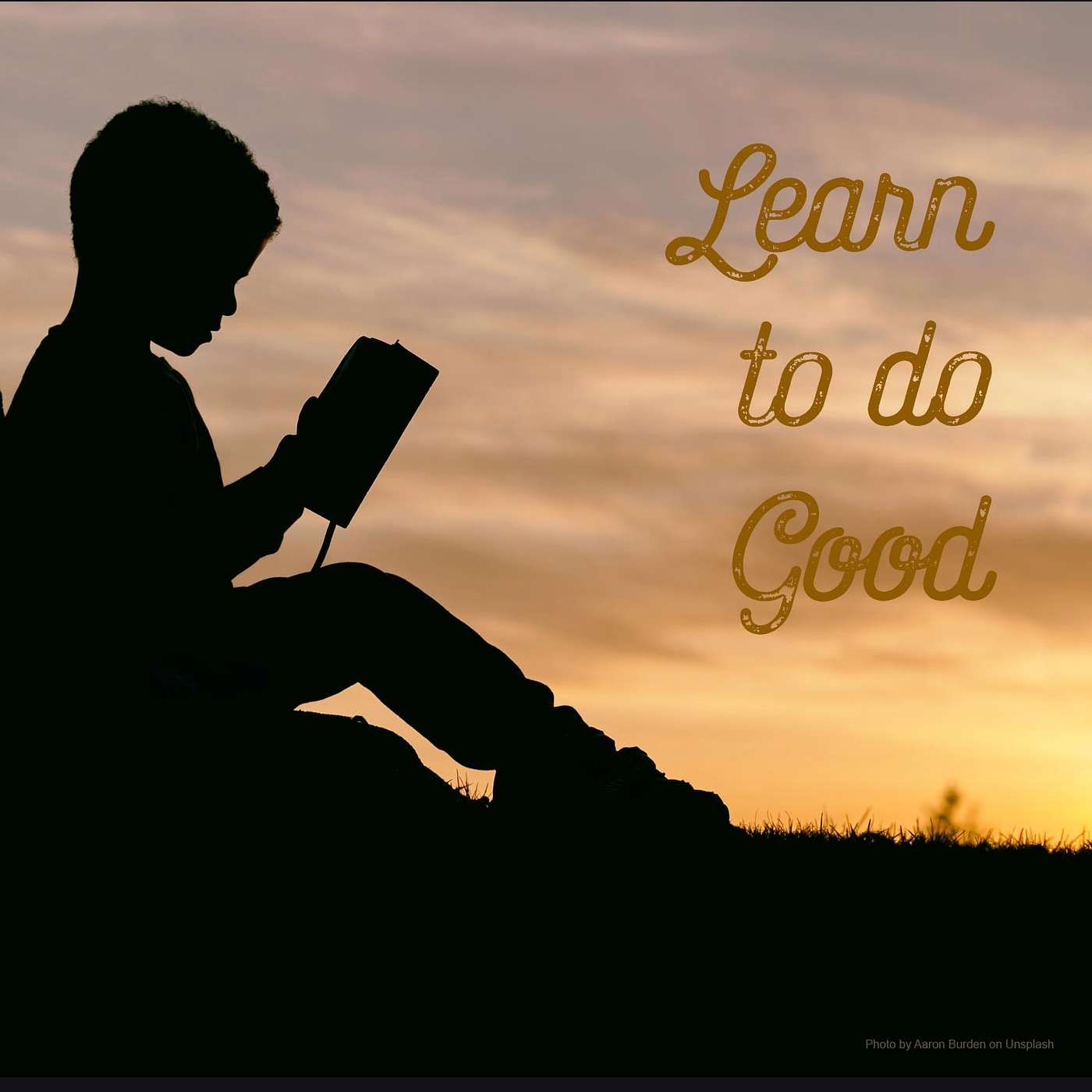 Learn to do Good
