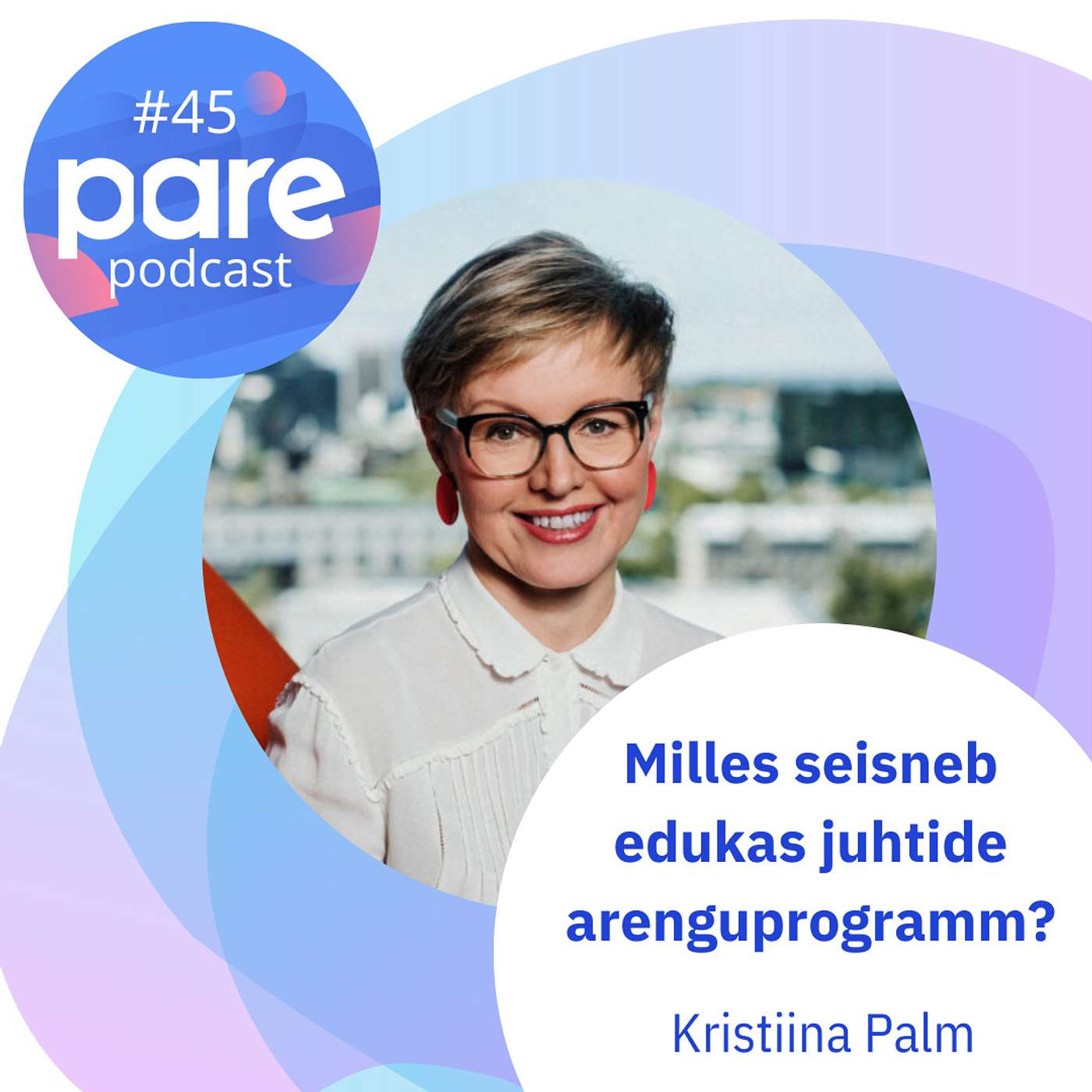 PARE Podcast “Avameelselt inimeste juhtimisest”