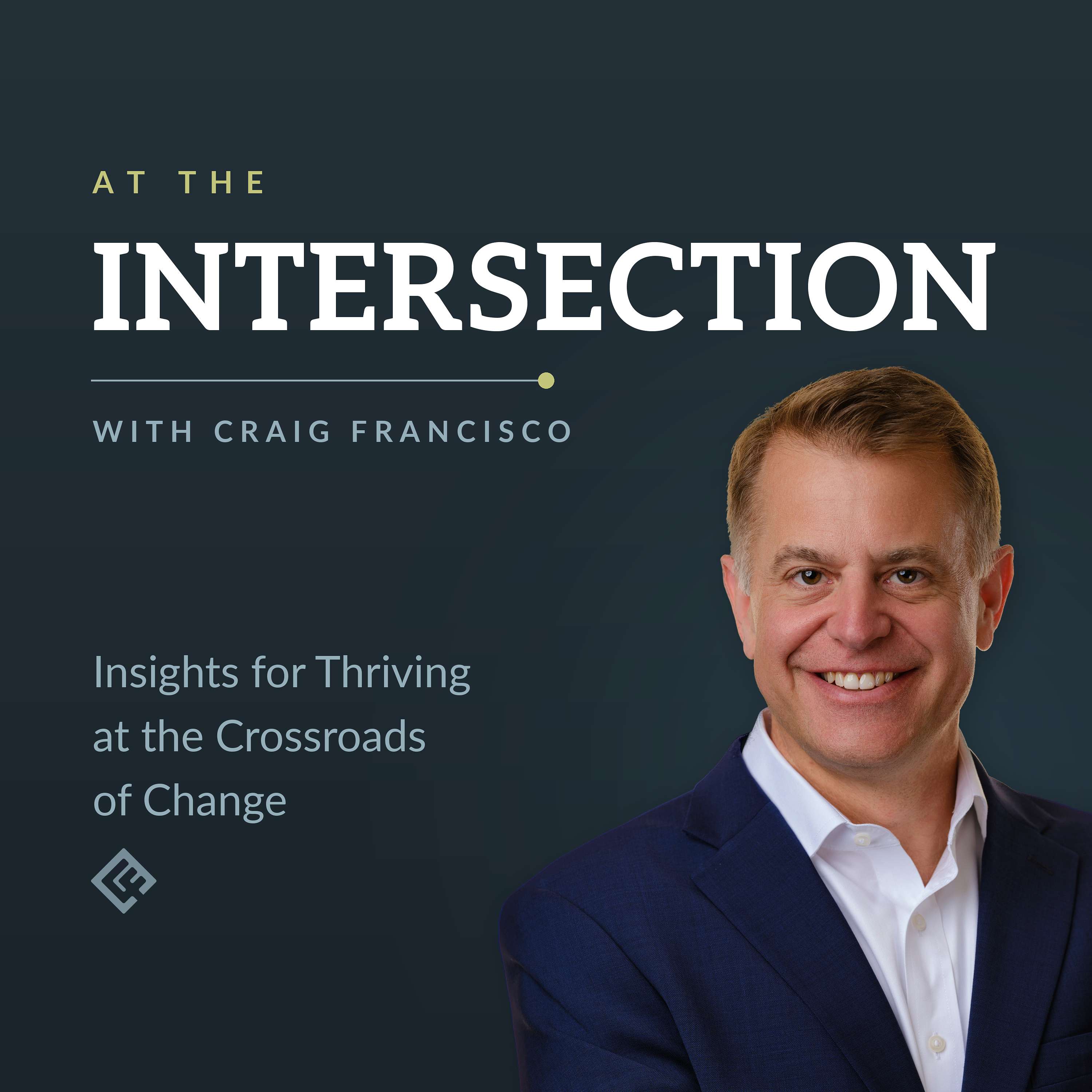 At the Intersection: Insights for Thriving at the Crossroads of Change