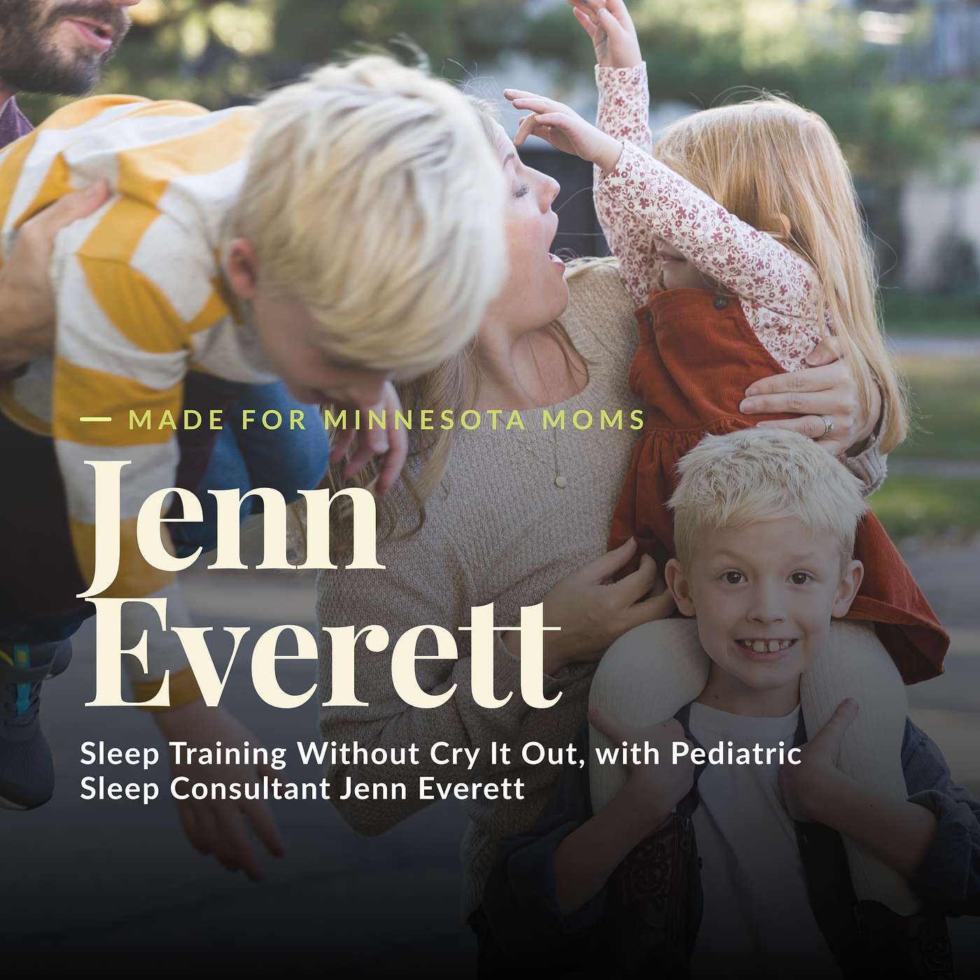 Sleep Training Without Cry It Out, with Pediatric Sleep Consultant Jenn Everett of Minneapolis, MN episode artwork