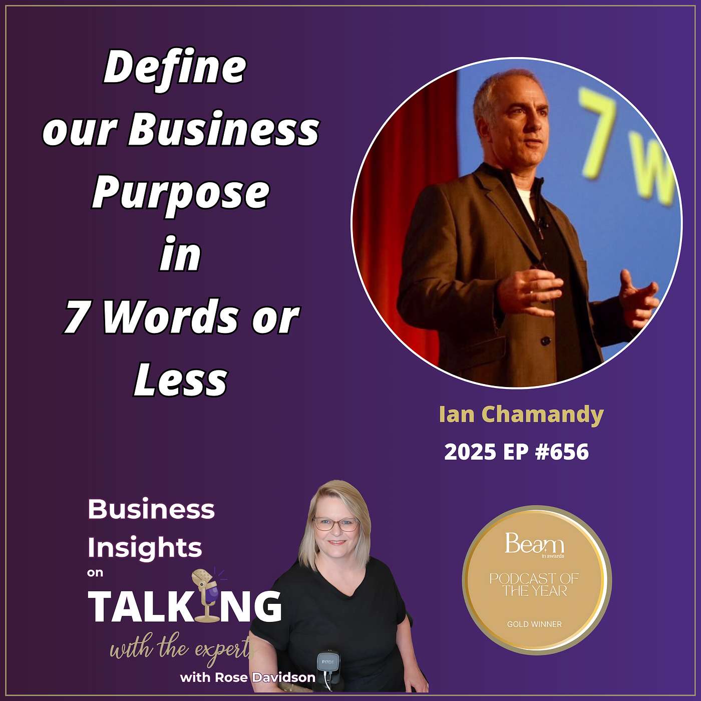 #656 Define Your Business Purpose in 7 Words or Less with Ian Chamandy #656 Define Your Business Purpose in 7 Words or Less with Ian Chamandy