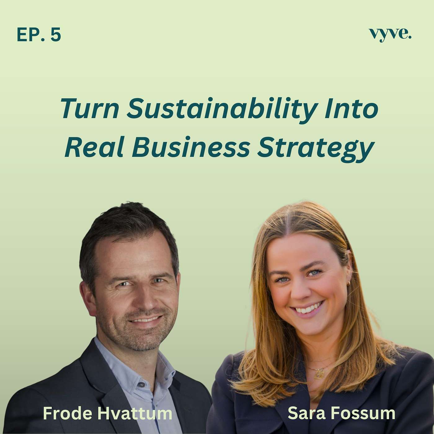 Turning Sustainability Into a Core Business Strategy