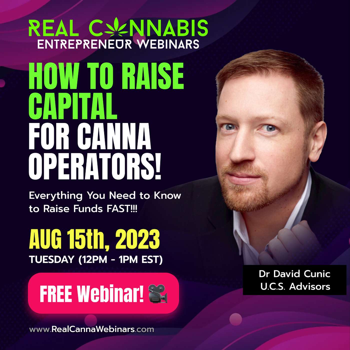 Real Cannabis Entrepreneur Show - How to Raise Capital For Canna Operators!