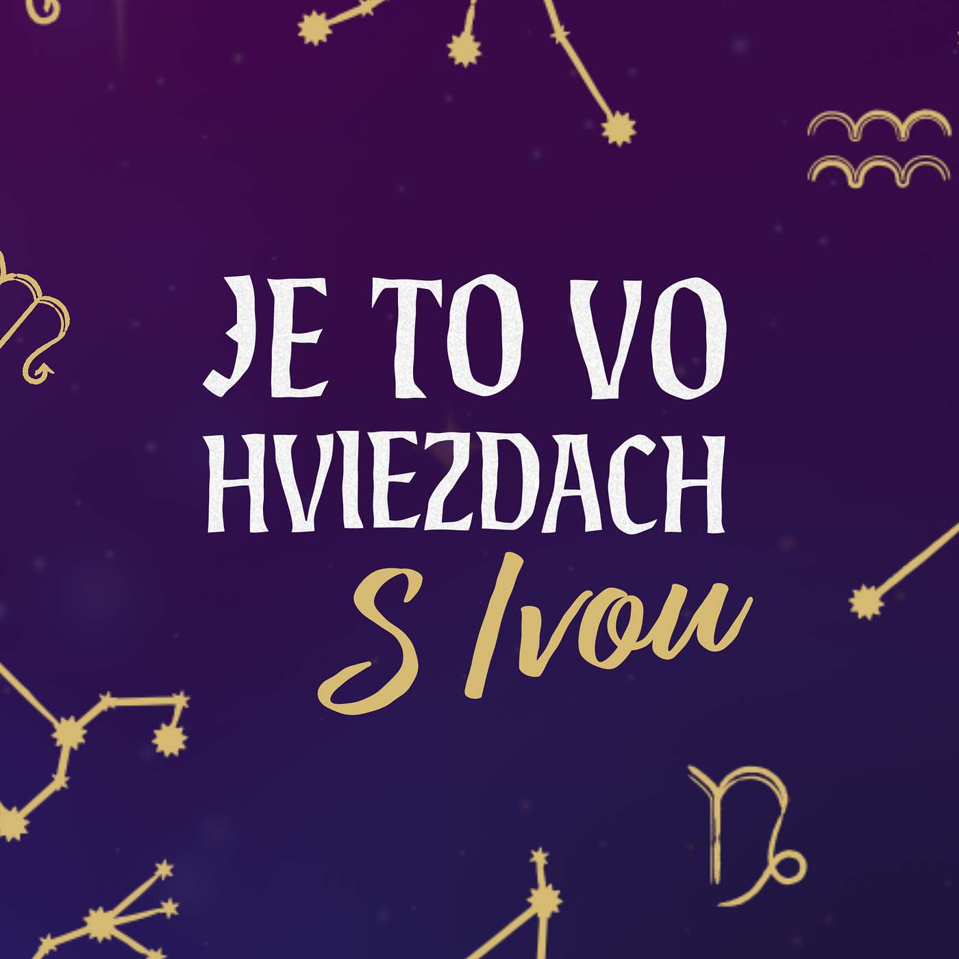 Je to vo hviezdach s Ivou podcast artwork