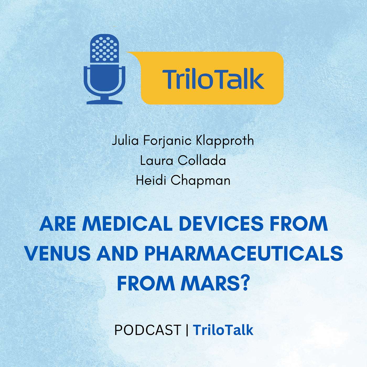 Episode 33: Are Medical Devices from Venus and Pharmaceuticals from Mars? Important things to know when writing for medical devices.