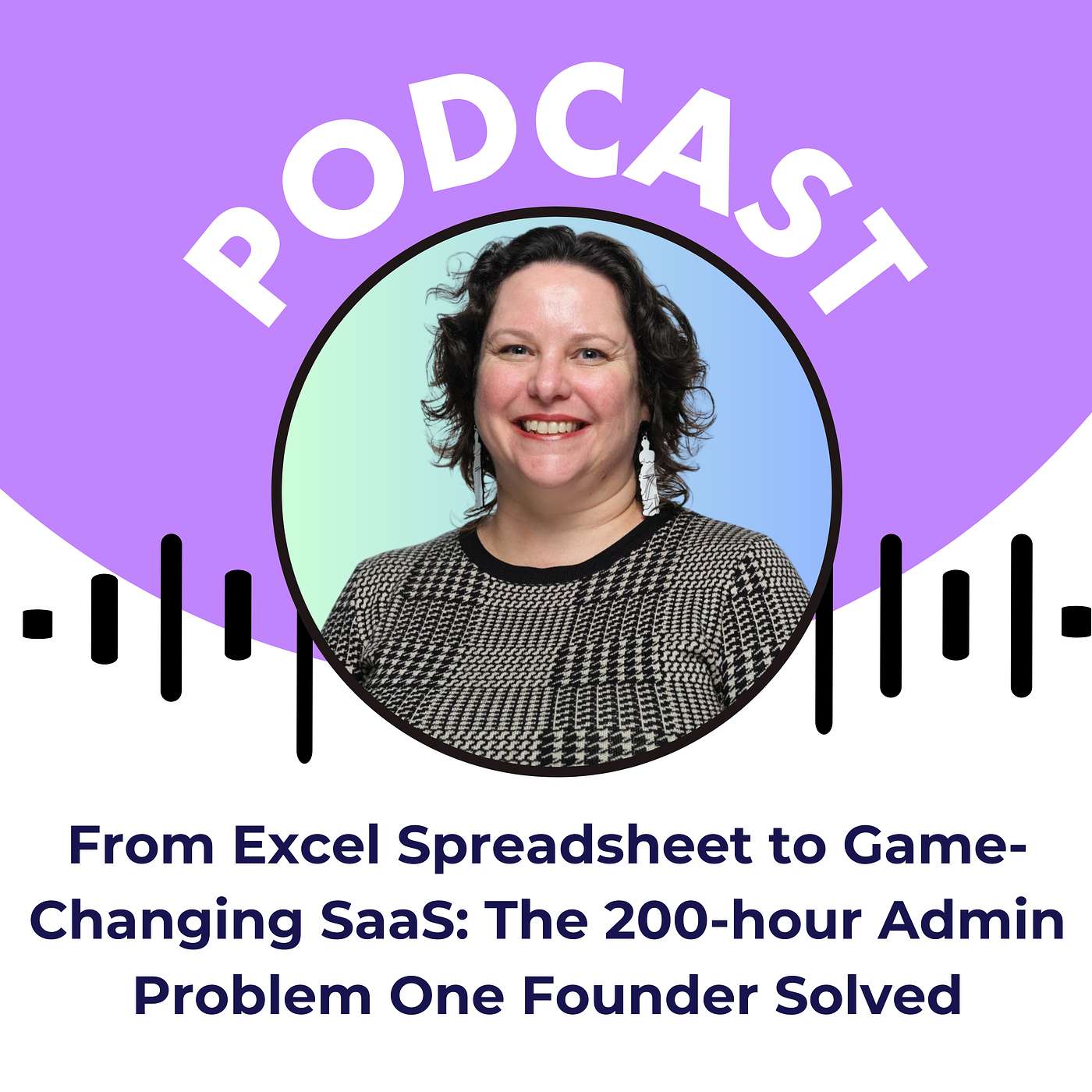 From Excel Spreadsheet to Game-Changing SaaS: The 200-hour Admin Problem One Founder Solved From Excel Spreadsheet to Game-Changing SaaS: The 200-hour Admin Problem One Founder Solved
