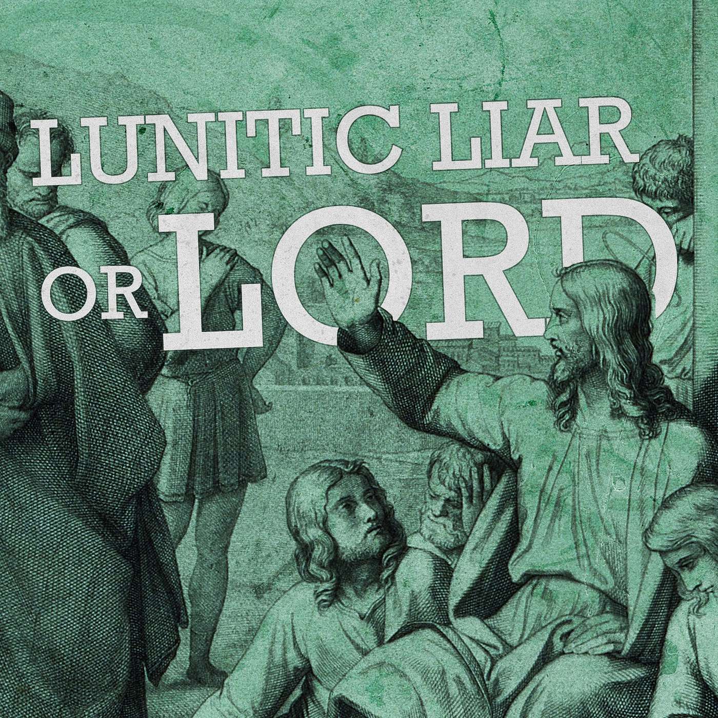 Lunatic, Liar or Lord