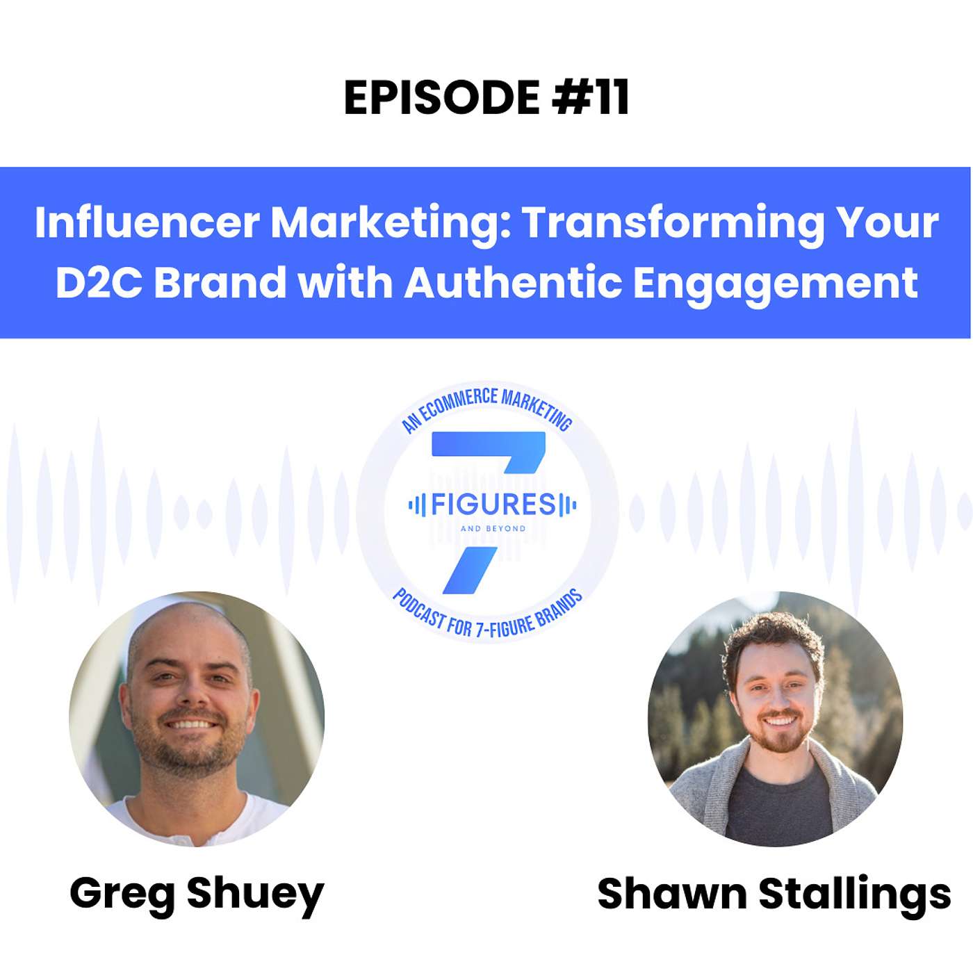 Influencer Marketing: Transforming Your D2C Brand with Authentic Engagement episode artwork