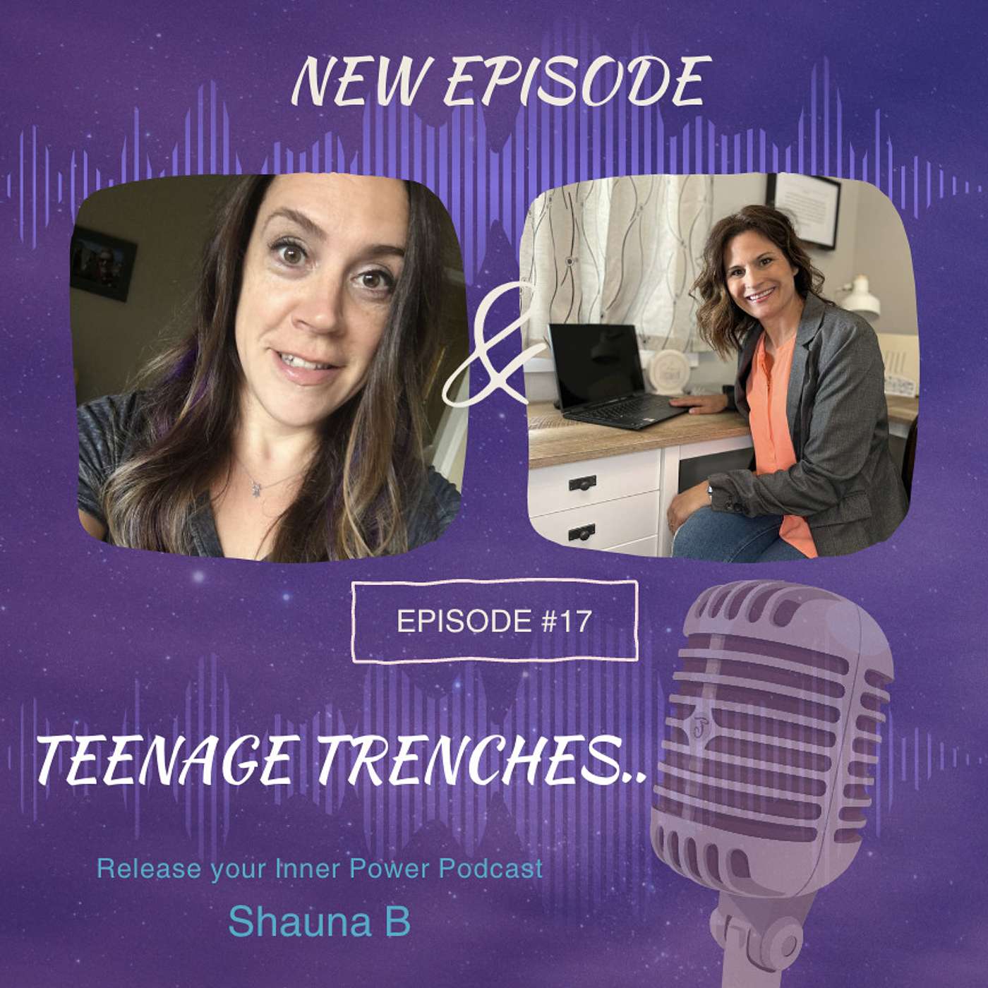 Ep 17 Trenches with Teenagers with Jenny