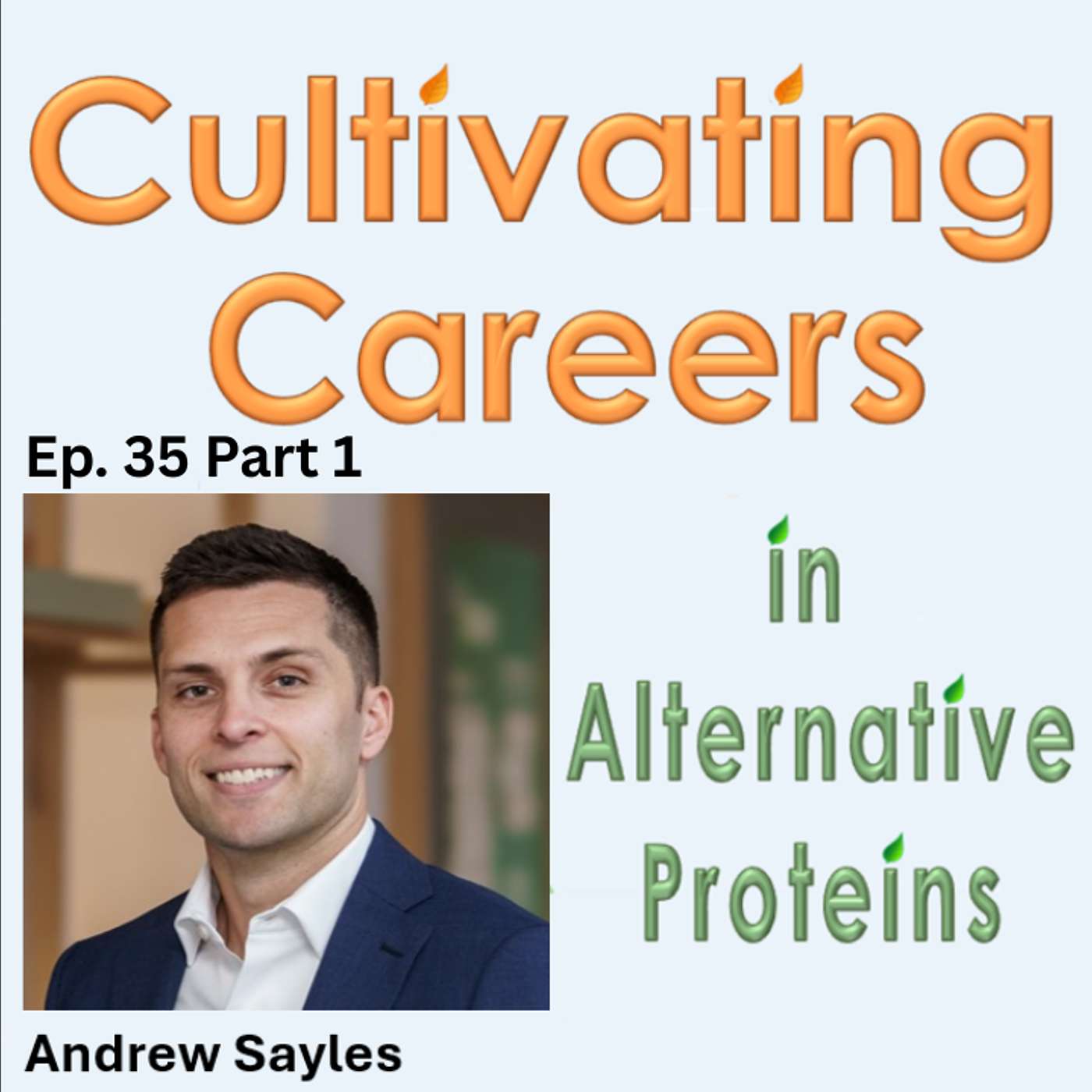 Cultivating Careers in Alternative Proteins Podcast