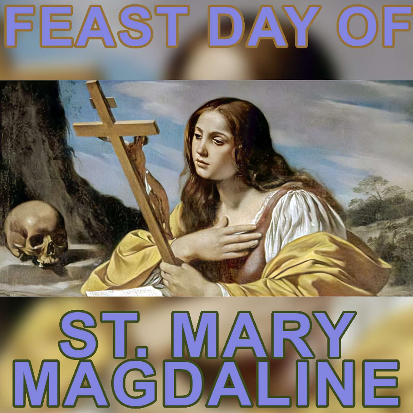 Season 6 Episode 170 - Feast Day of St. Mary Magdalene