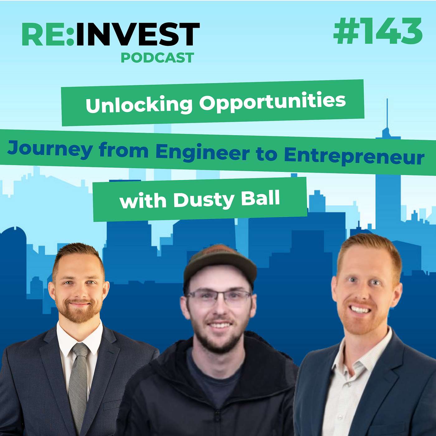 #143 The Mindset That Opens Doors –Journey from Engineer to Entrepreneur with Dusty Ball episode artwork