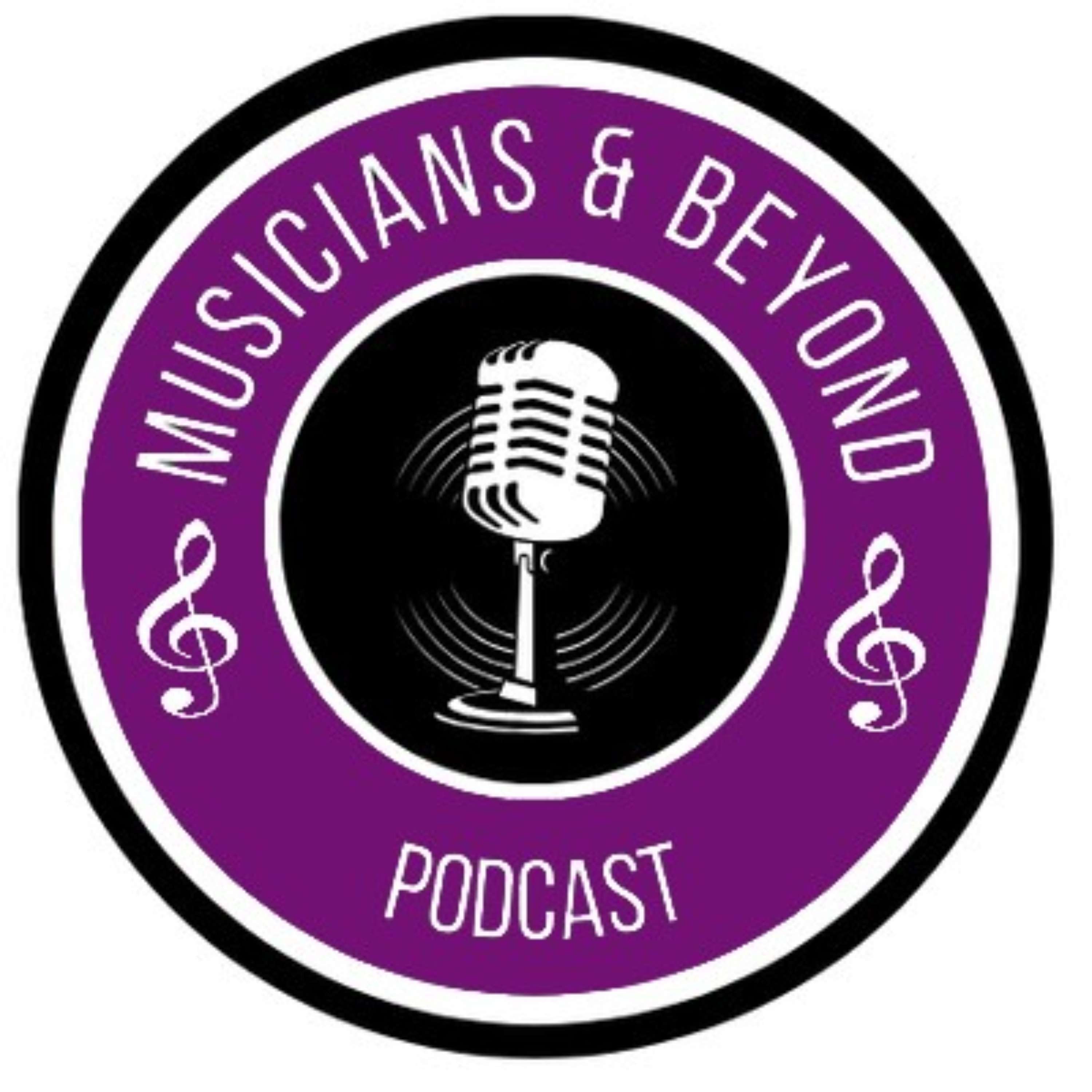 Musicians And Beyond Podcast