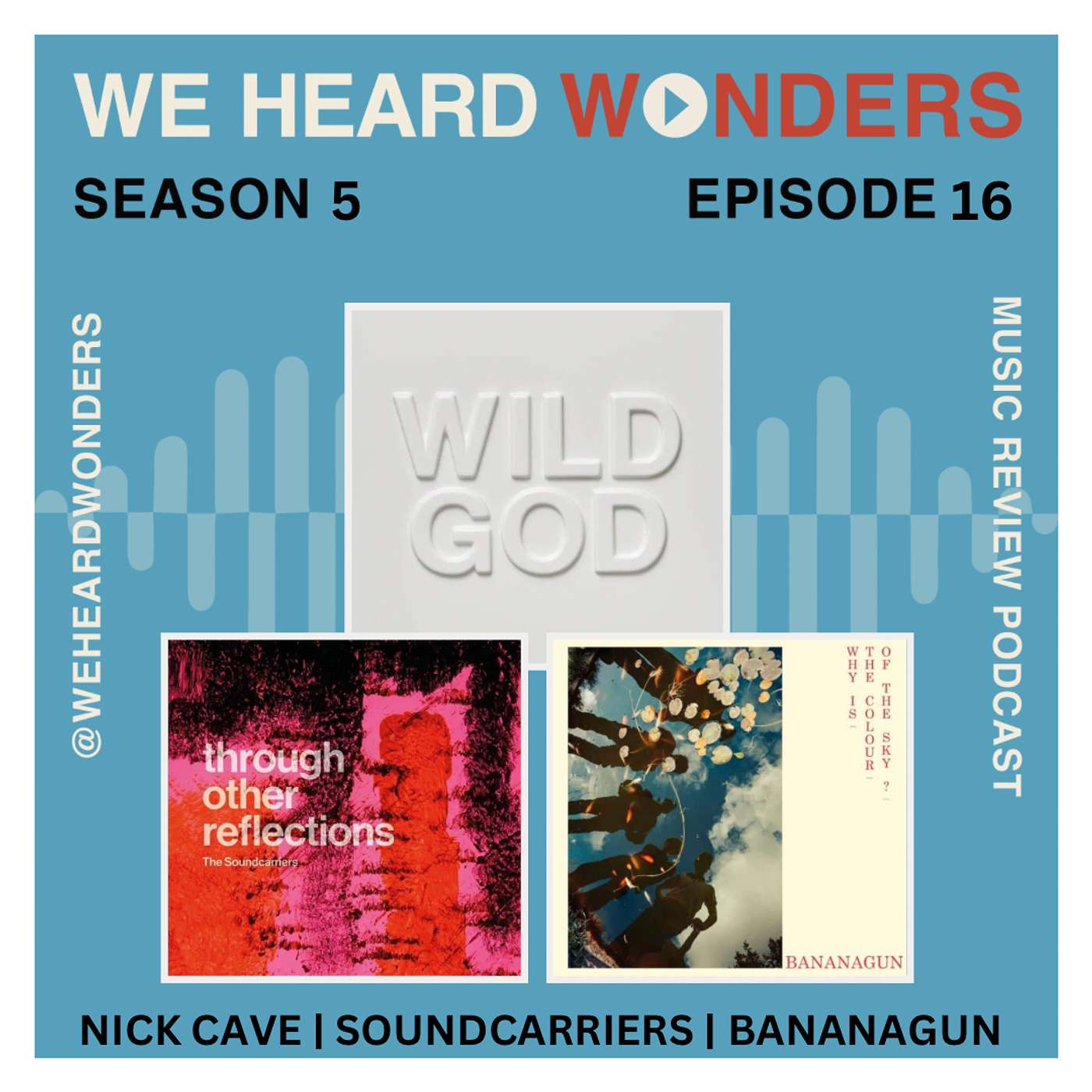 New Music - Yannis & The Yaw! Nick Cave & The Bad Seeds! Bananagun! The Soundcarriers! Ezra Feinberg!