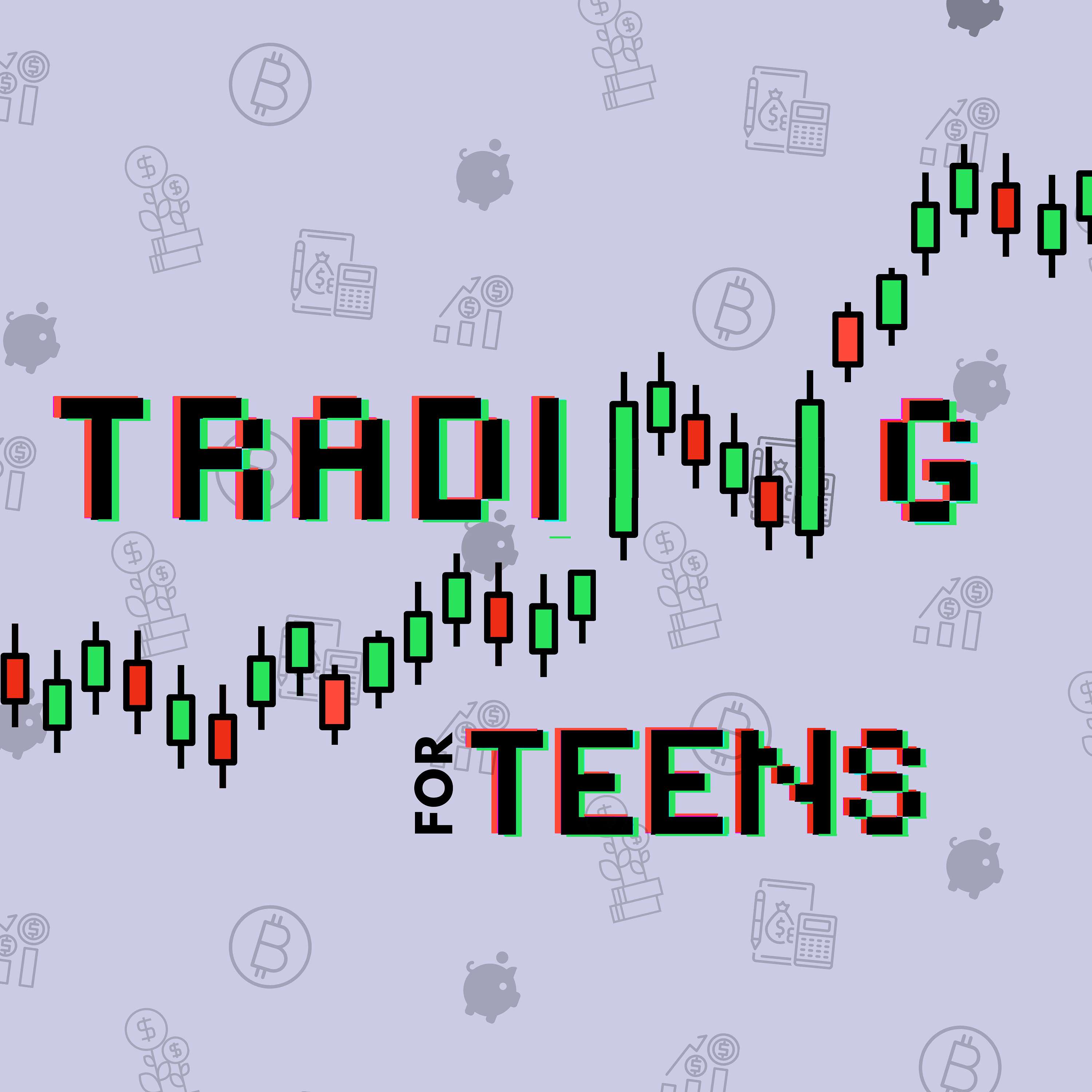 Trading for Teens