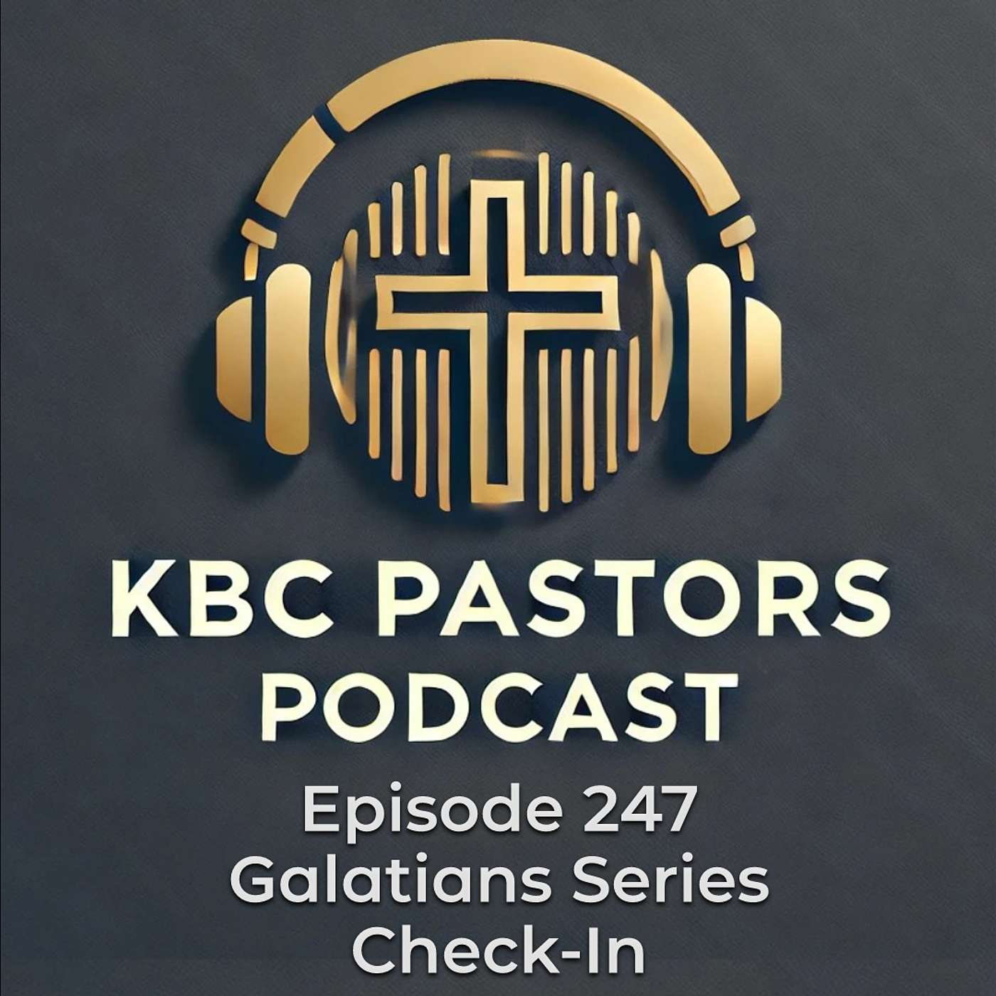 Ep. 247 | Galatians Check-in episode artwork