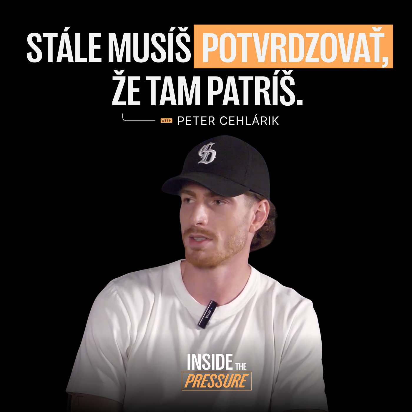 Peter Cehlárik — Stále si musíš niečo potvrdzovať