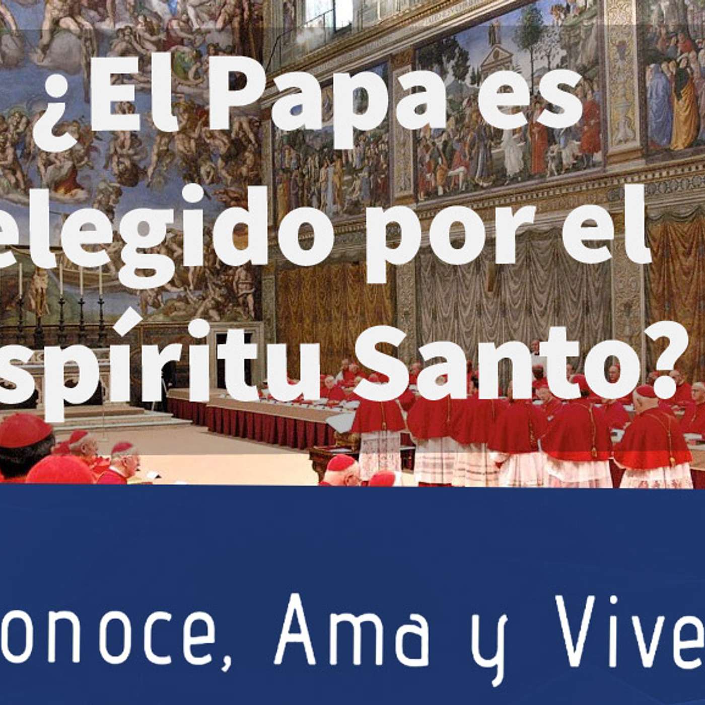 Episodio 104: ❎ ¿El Papa es elegido por el Espíritu Santo? 🕊 episode artwork
