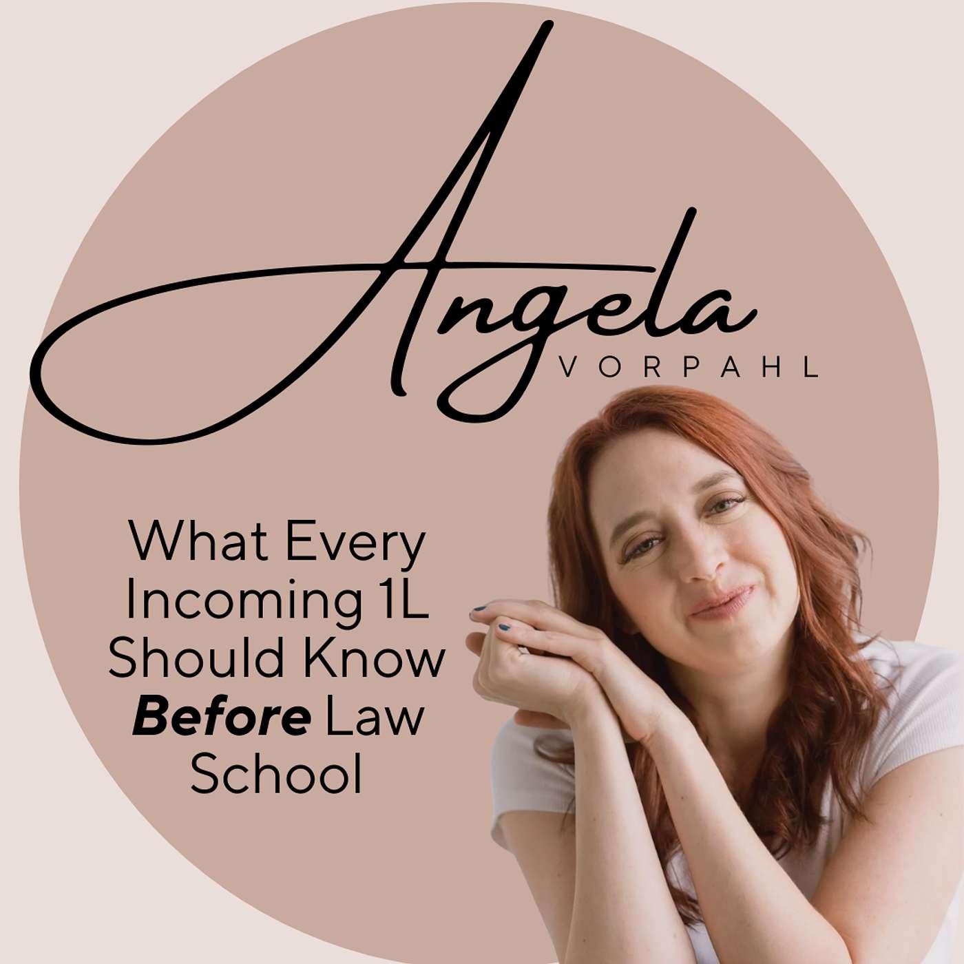 What Every Incoming 1L Should Know Before Law School with Angela Vorpahl episode artwork