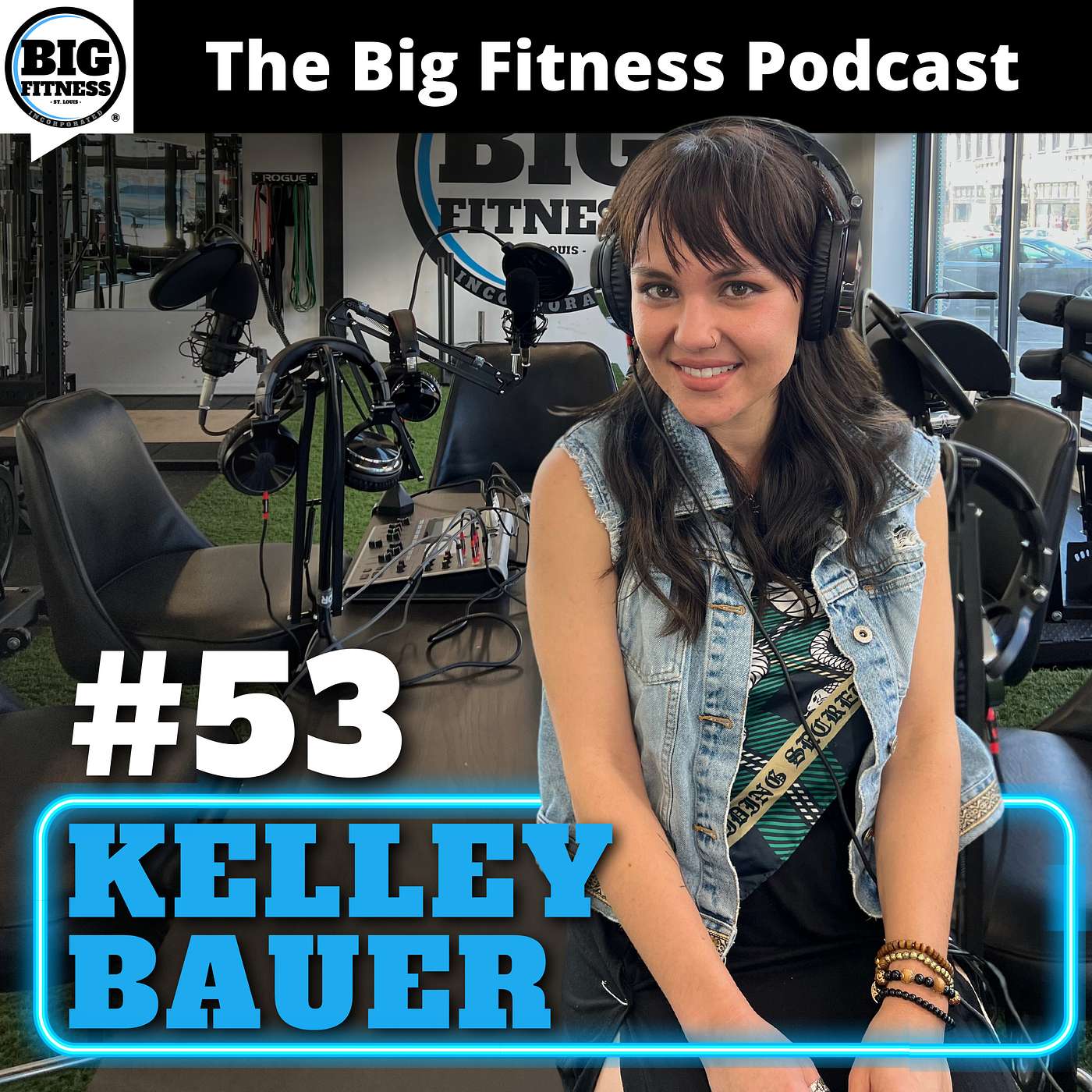 #53 - Kelley Bauer: The Evolution of Success