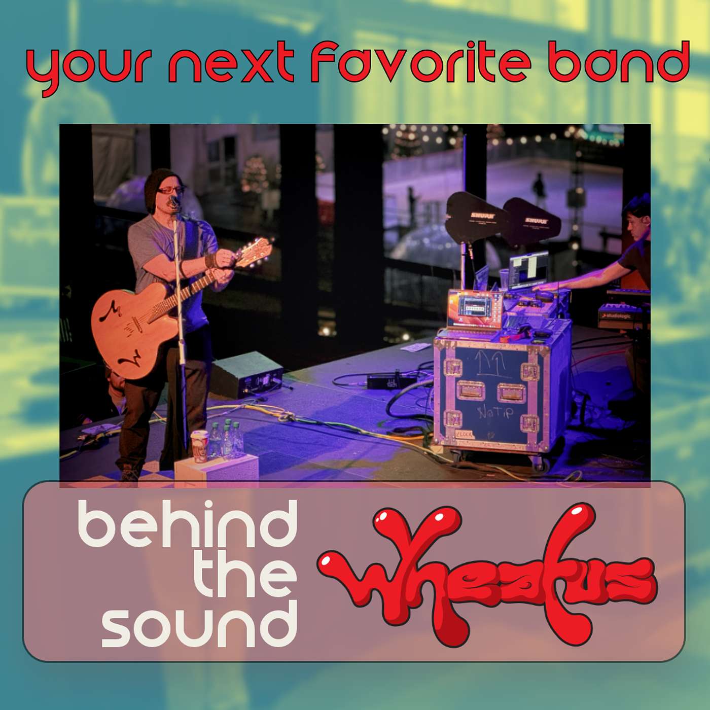 Behind the Sound: Wheatus - Your Next Favorite Band episode artwork