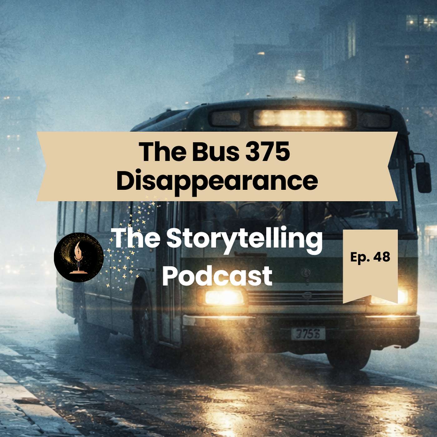 The Storytelling Podcast - Ep48 - The Bus 375 Disappearance episode artwork